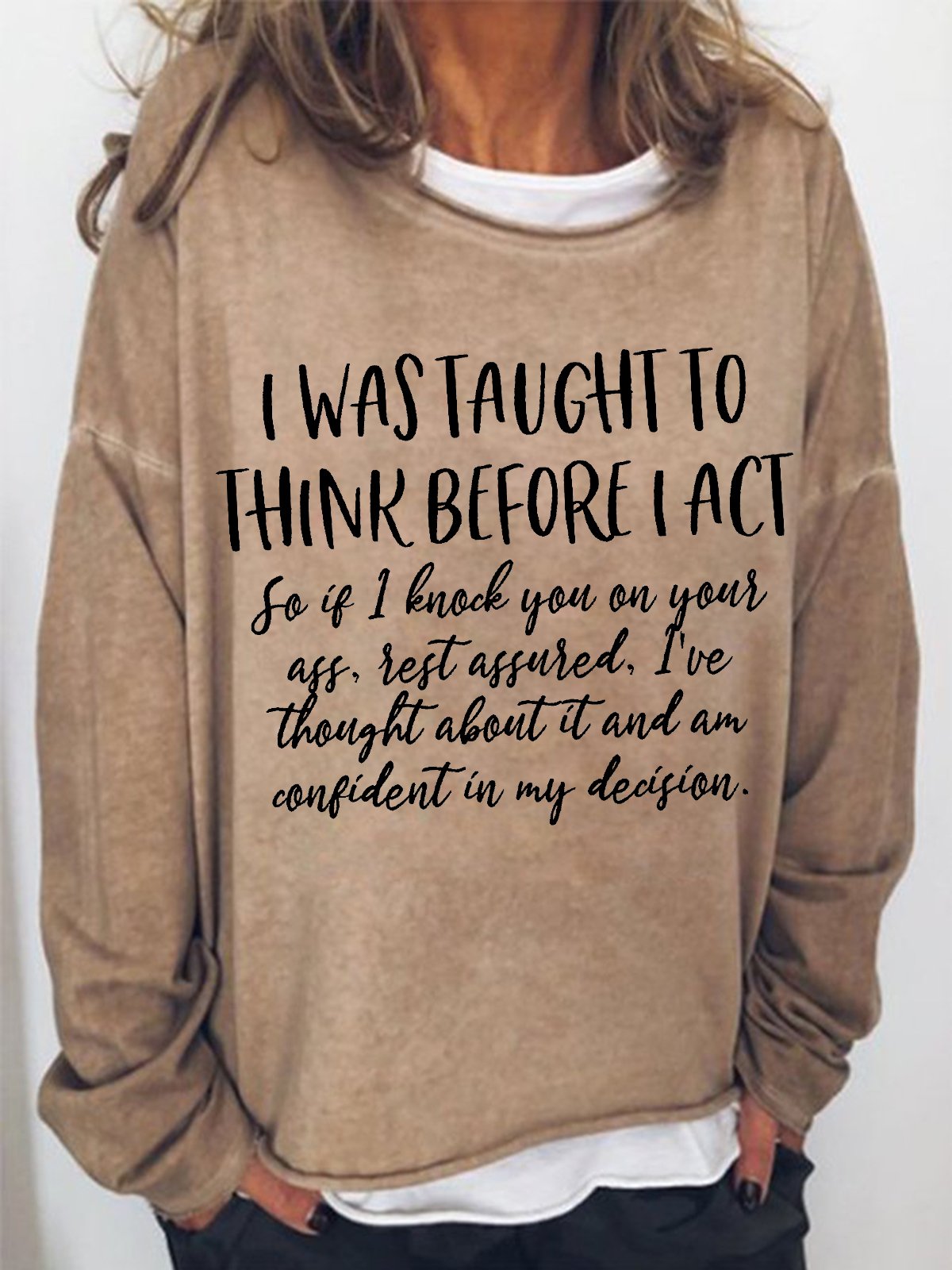 Women's I Was Taught To Think Before I Act Funny Graphics Printed Casual Loose Sweatshirt