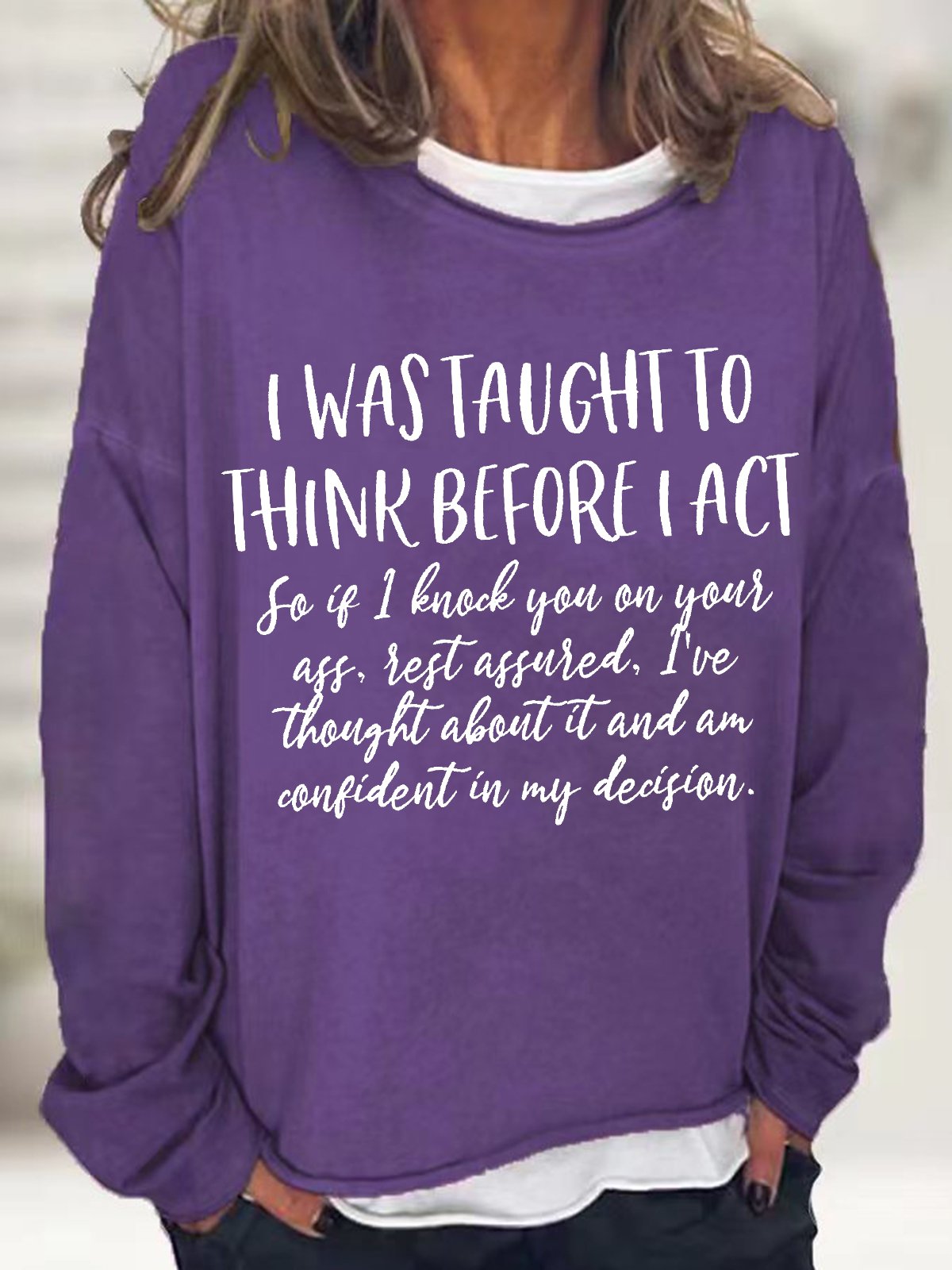 Women's I Was Taught To Think Before I Act Funny Graphics Printed Casual Loose Sweatshirt