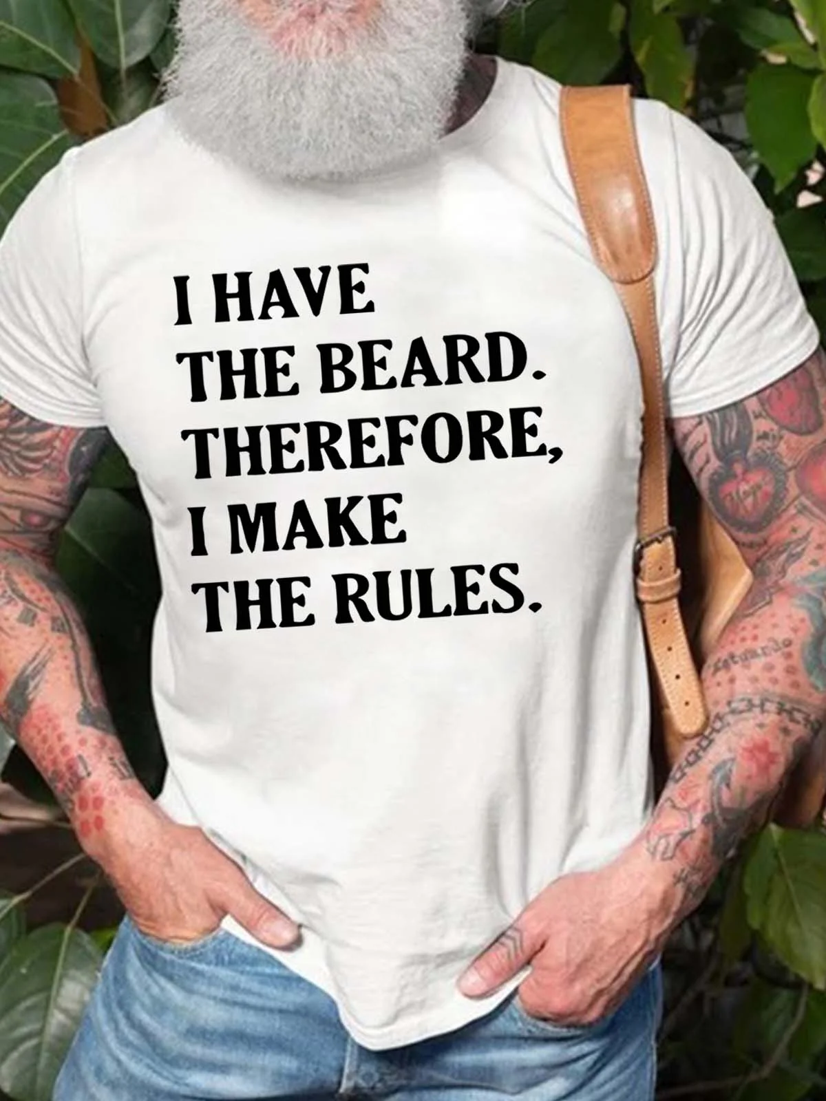 Men I Have The Beard Therefore I Make The Rules Fit Crew Neck Casual T-Shirt