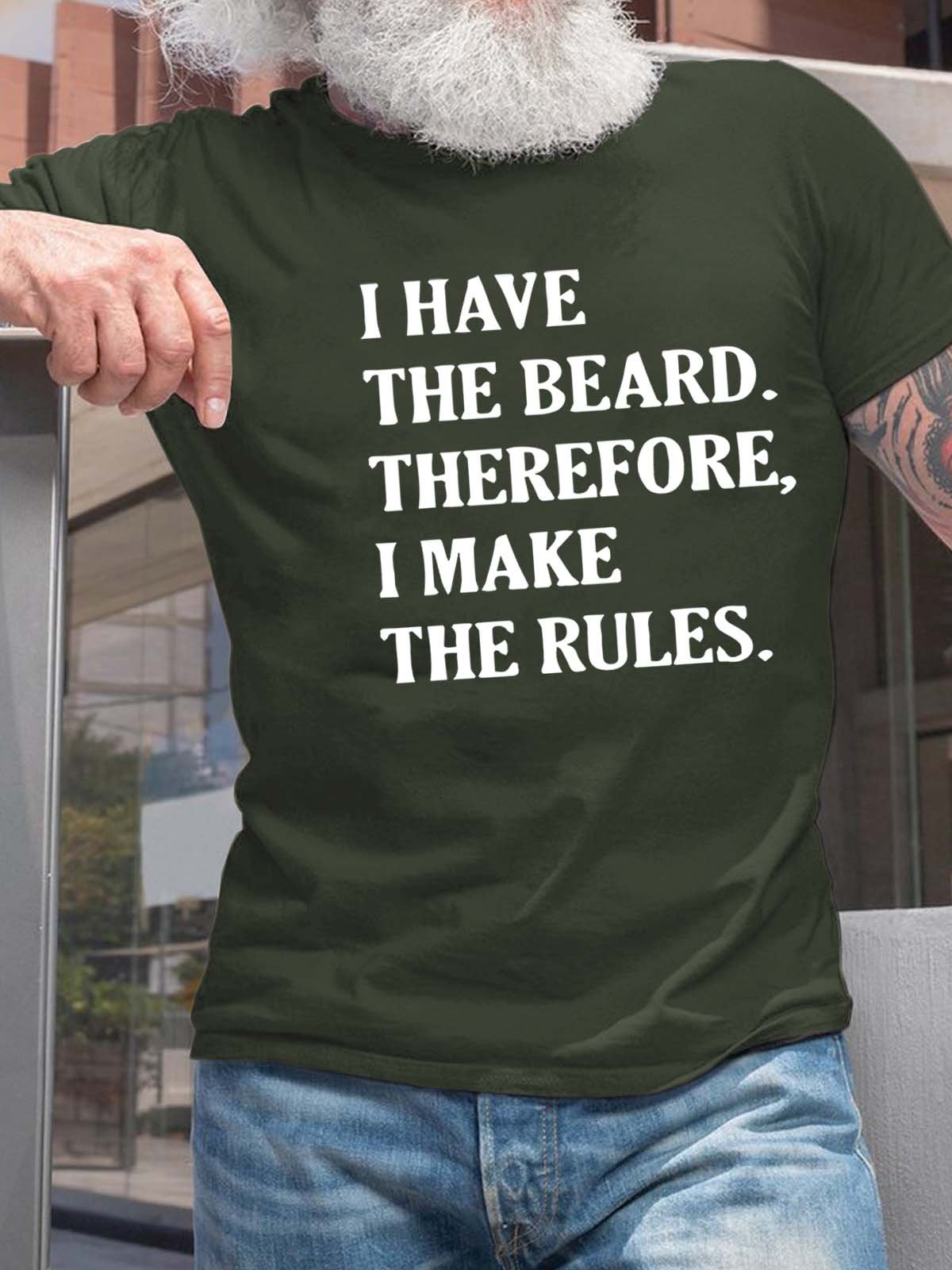 Men I Have The Beard Therefore I Make The Rules Fit Crew Neck Casual T-Shirt