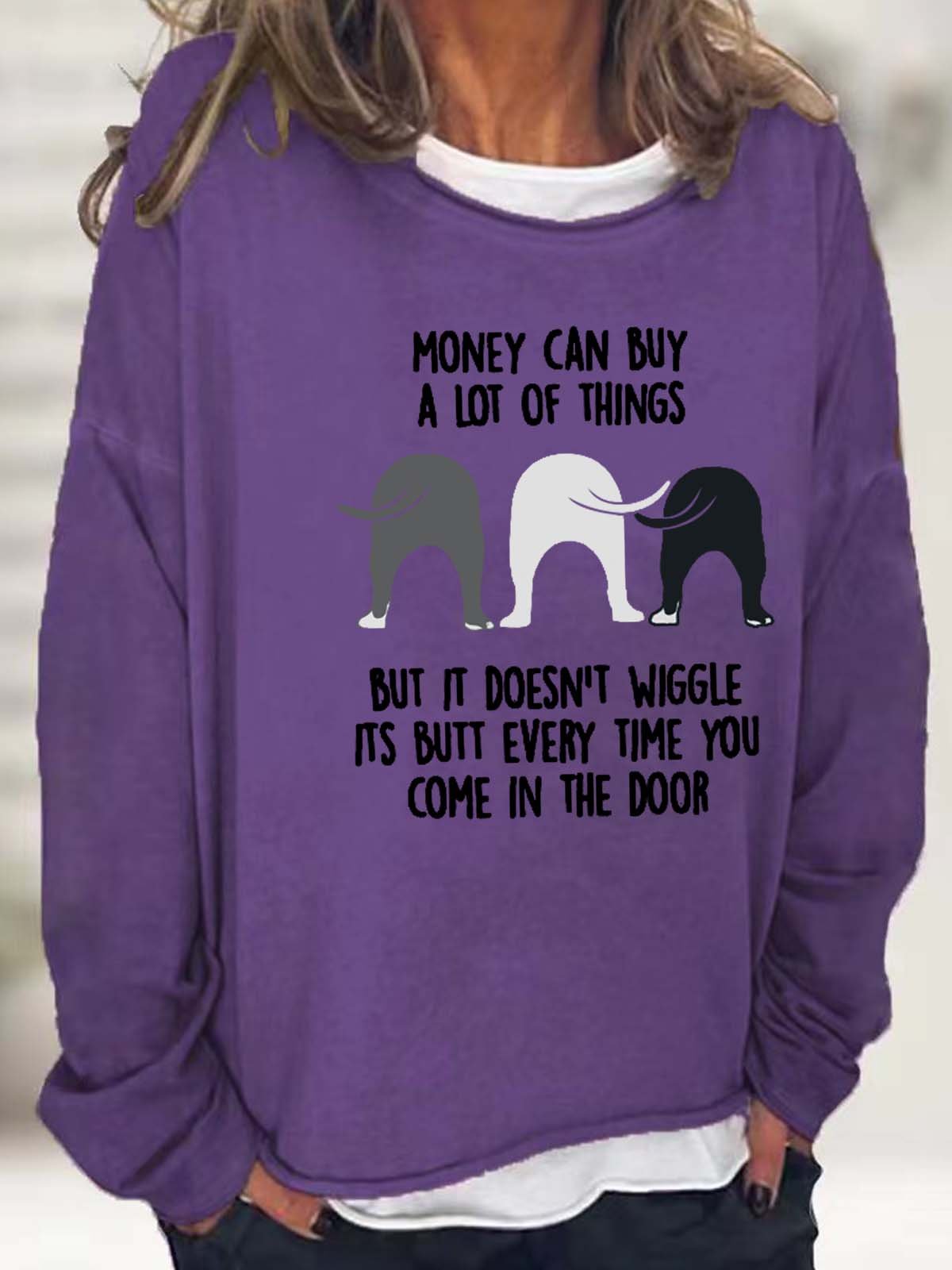 Women's Money Can Buy A Lot Of Things But It Doesn’t Wiggle It's Butt Animal Crew Neck Casual Sweatshirt