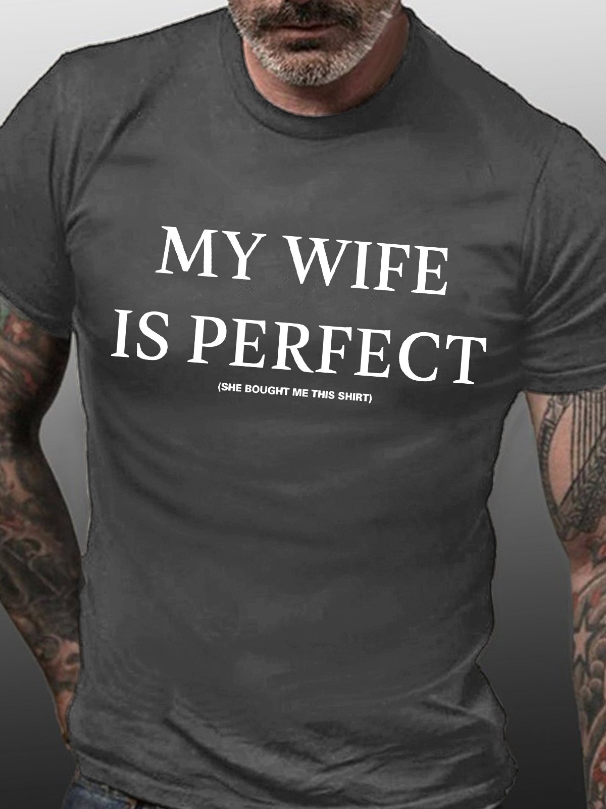 Mens My Wife Is Perfect She Bought Me This Shirt Funny Graphics Printed Cotton Crew Neck Text Letters T-Shirt