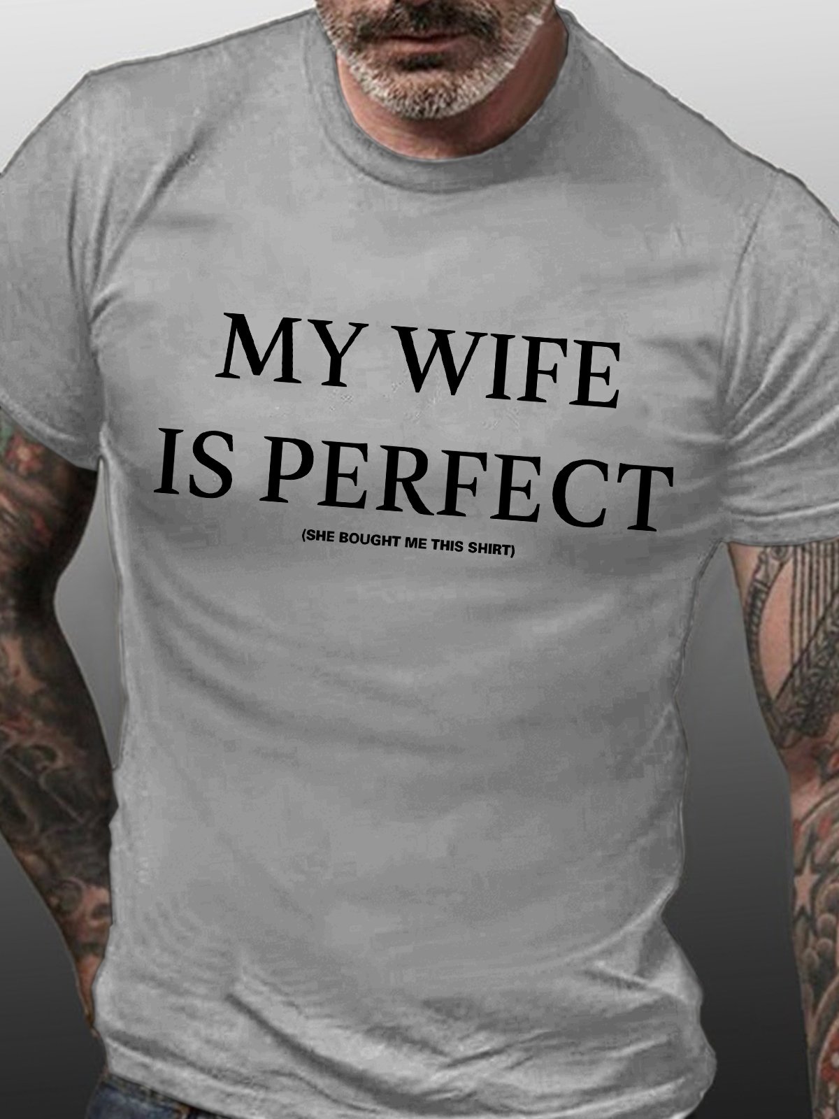 Mens My Wife Is Perfect She Bought Me This Shirt Funny Graphics Printed Cotton Crew Neck Text Letters T-Shirt