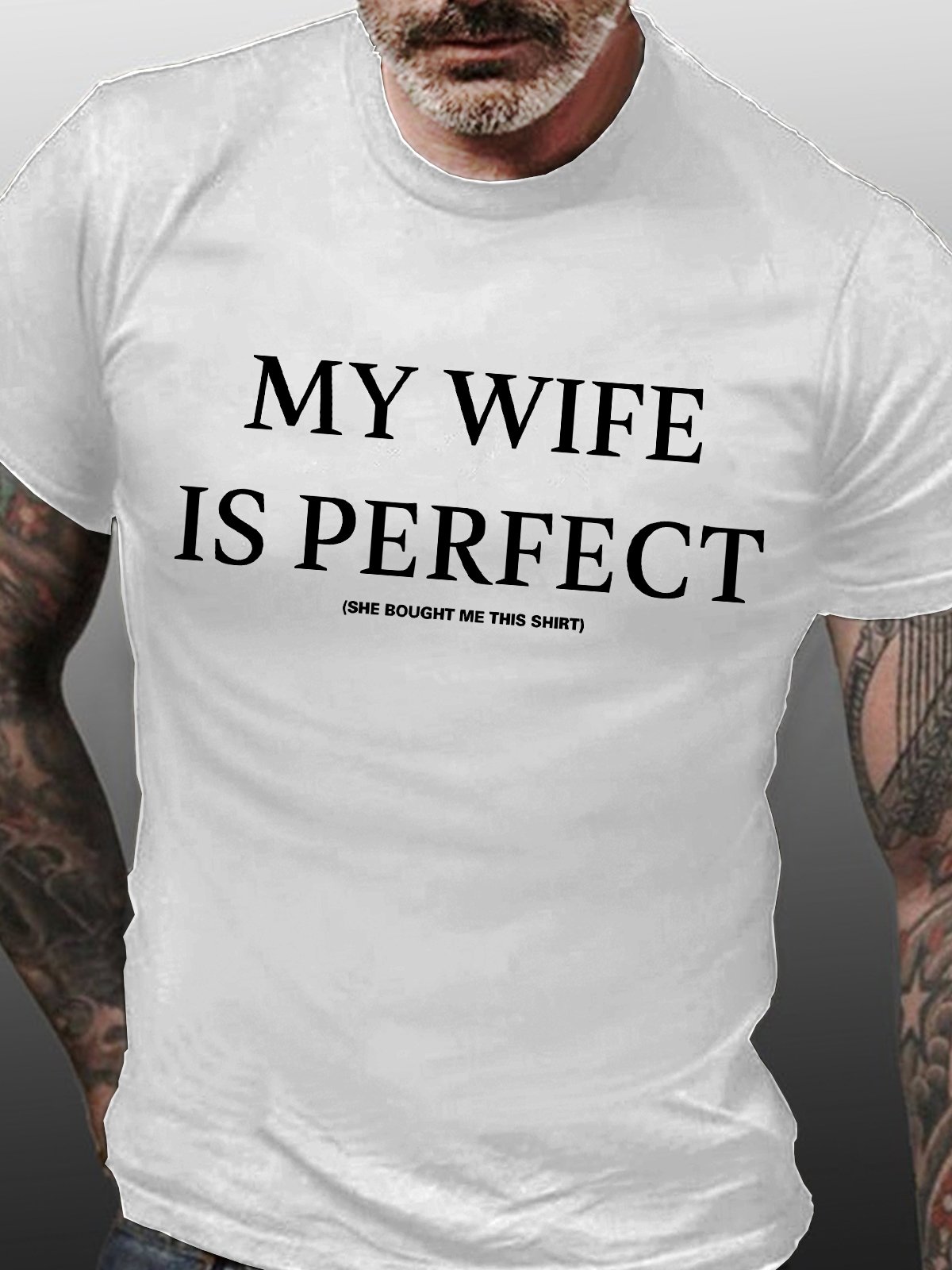 Mens My Wife Is Perfect She Bought Me This Shirt Funny Graphics Printed Cotton Crew Neck Text Letters T-Shirt