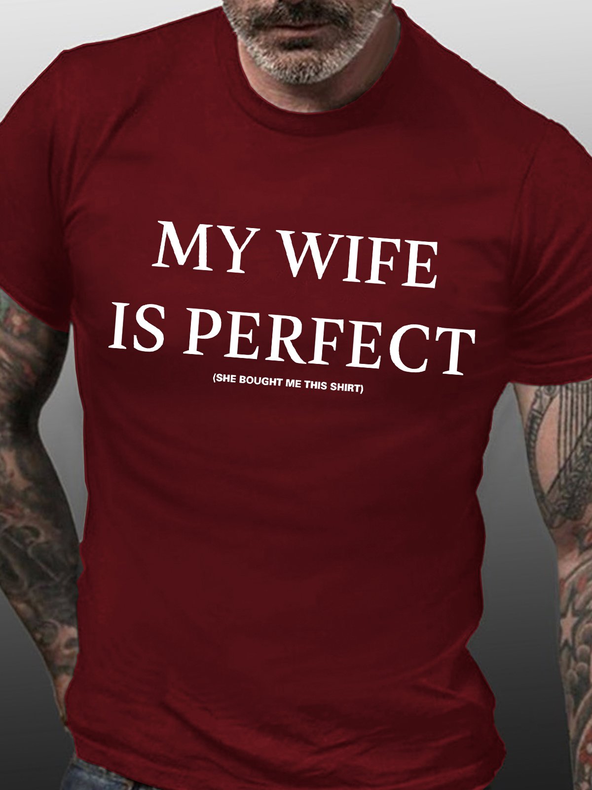 Mens My Wife Is Perfect She Bought Me This Shirt Funny Graphics Printed Cotton Crew Neck Text Letters T-Shirt