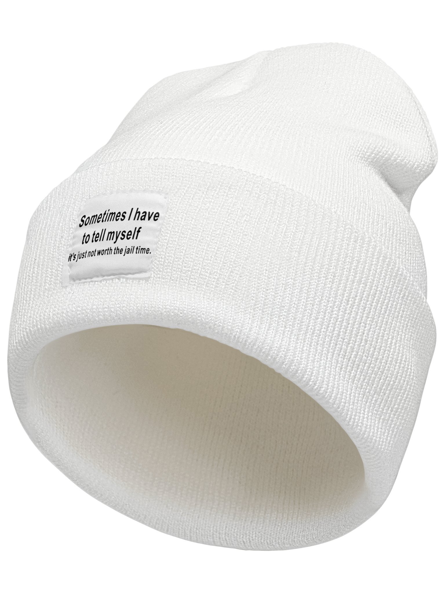 Sometimes I Have To Tell Myself It's Just Not Worth The Jail Time Funny Text Letter Beanie Hat