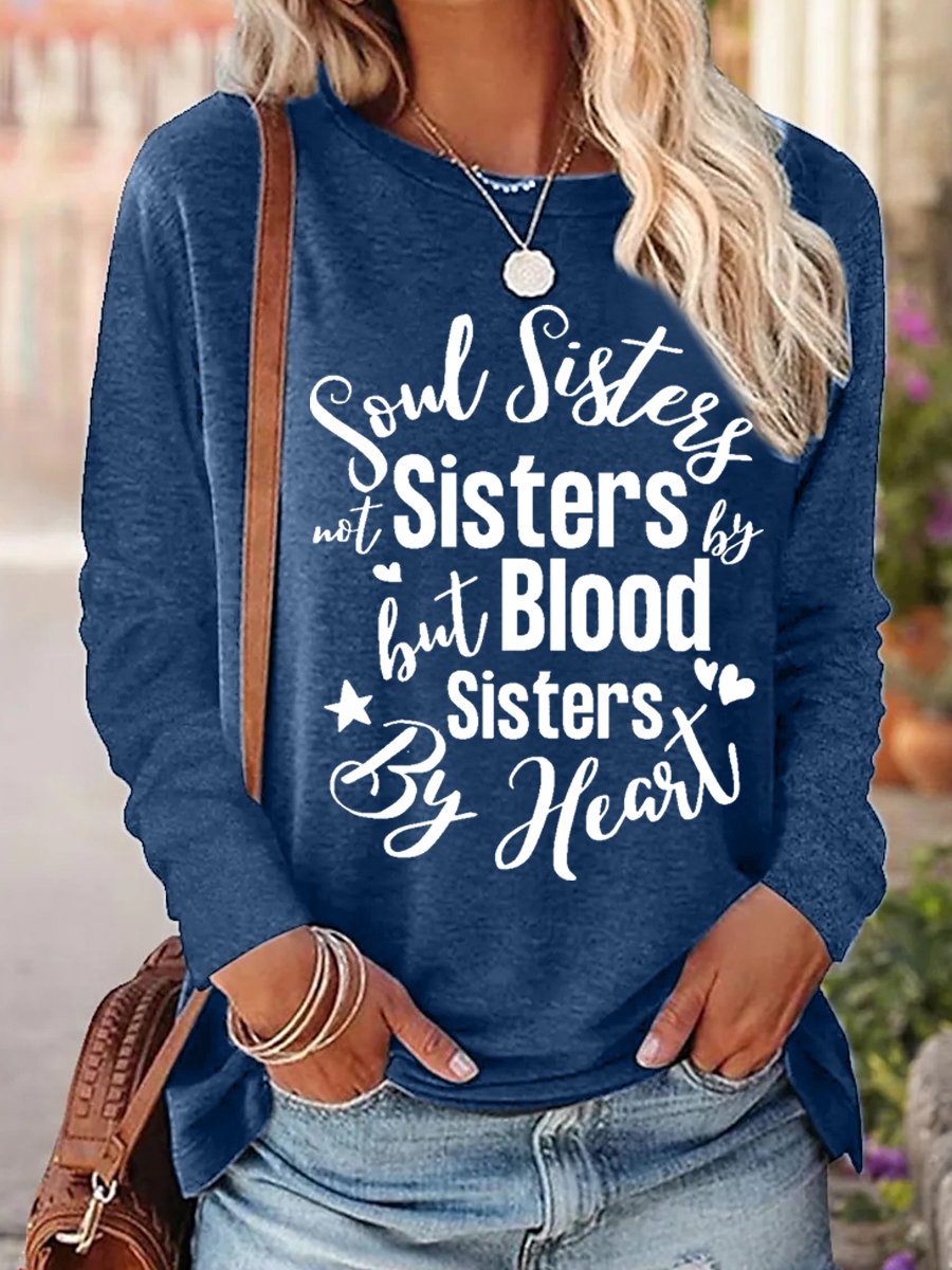 Women Funny Word Soul sisters not sisters by blood but sisters by heart Cotton-Blend Long sleeve Top