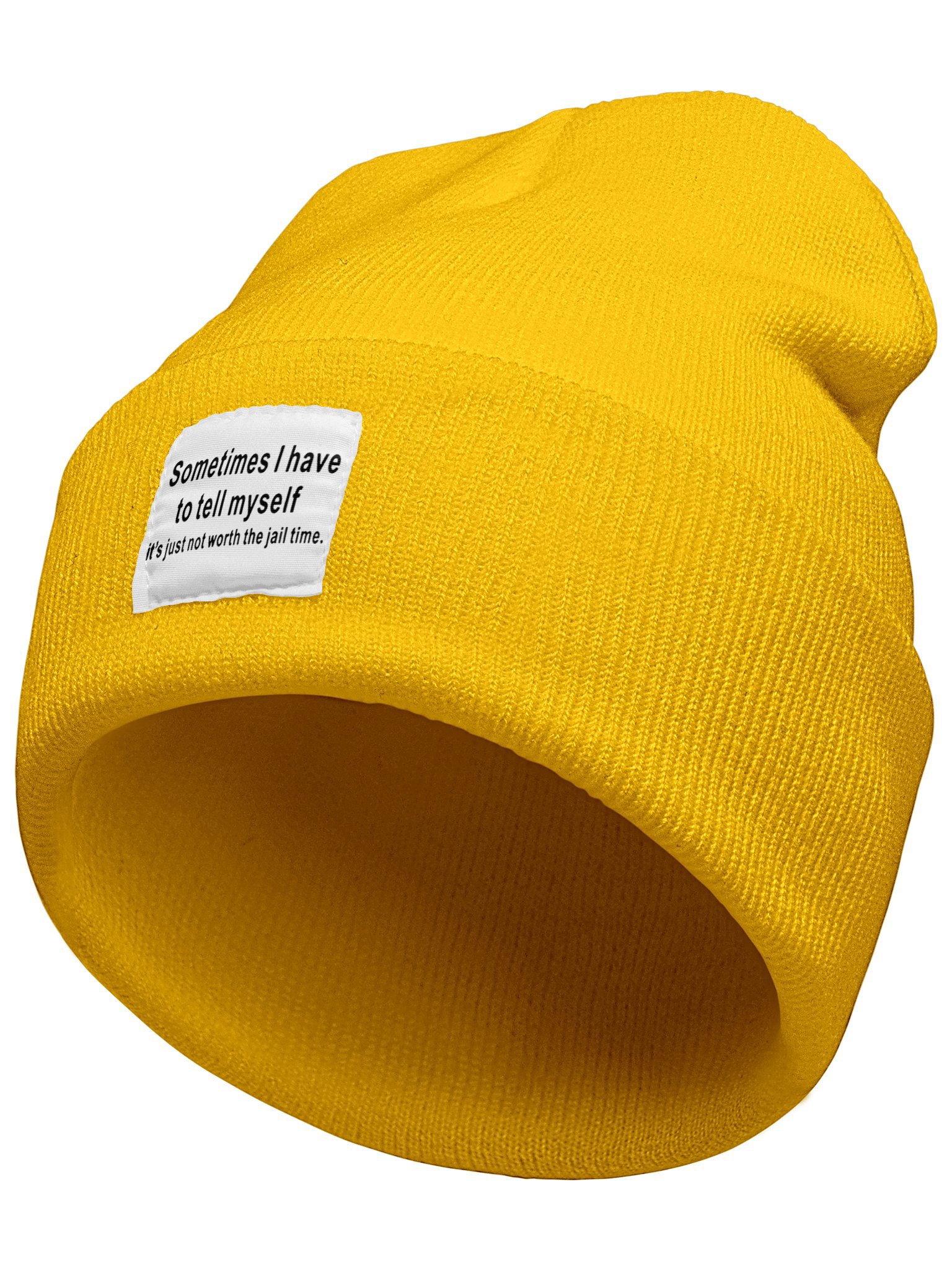 Sometimes I Have To Tell Myself It's Just Not Worth The Jail Time Funny Text Letter Beanie Hat