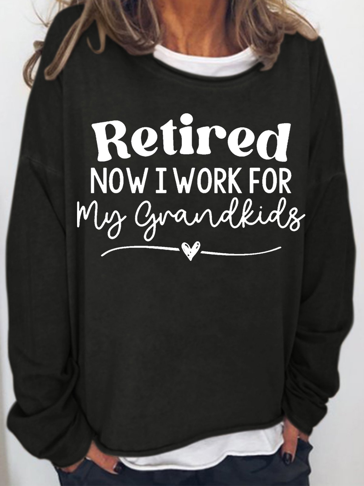 Womens Retired Now I Work From My Grandkids Crew Neck Sweatshirt