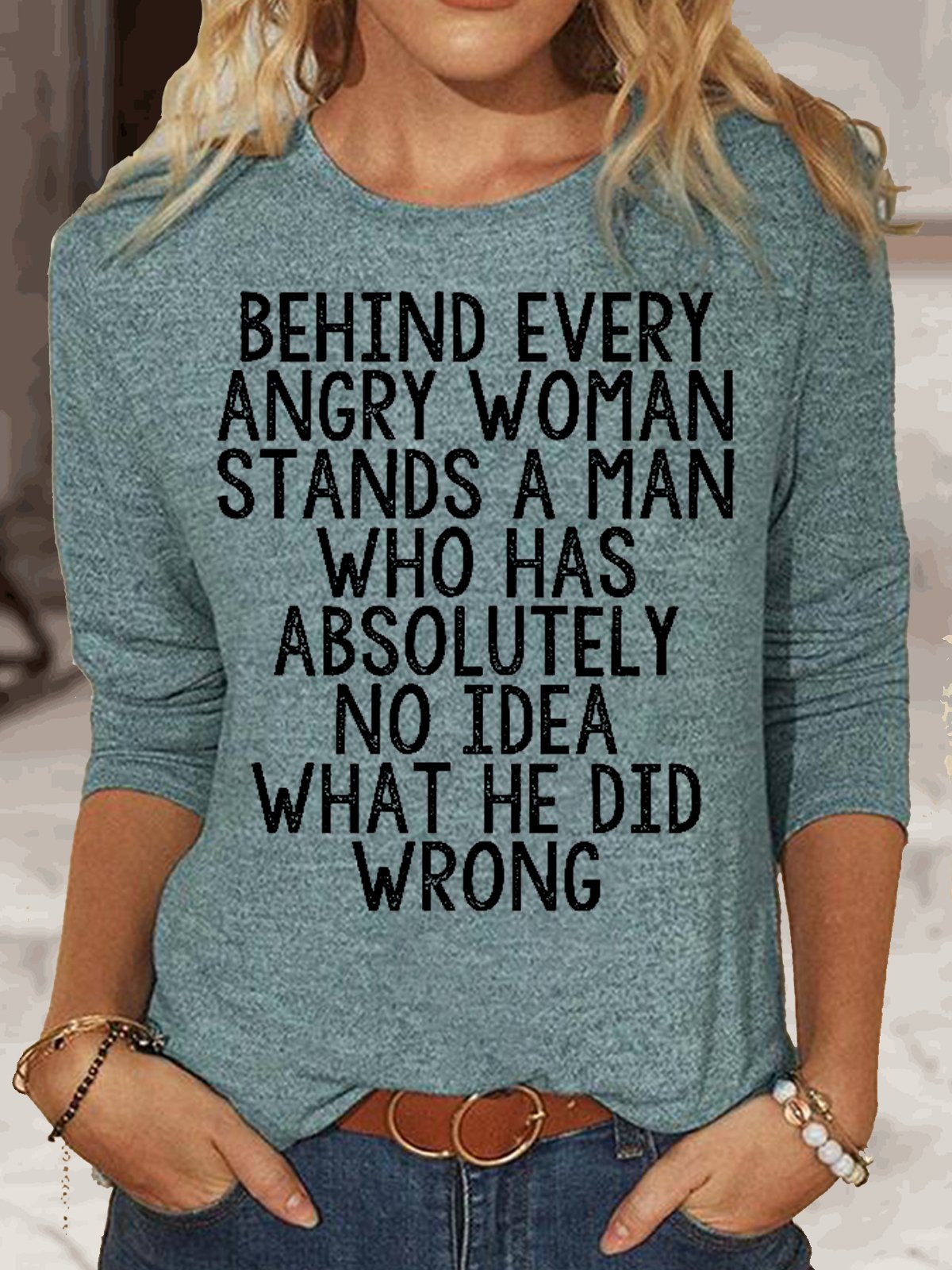 Womens Funny Behind Every Angry Woman Crew Neck Casual Top