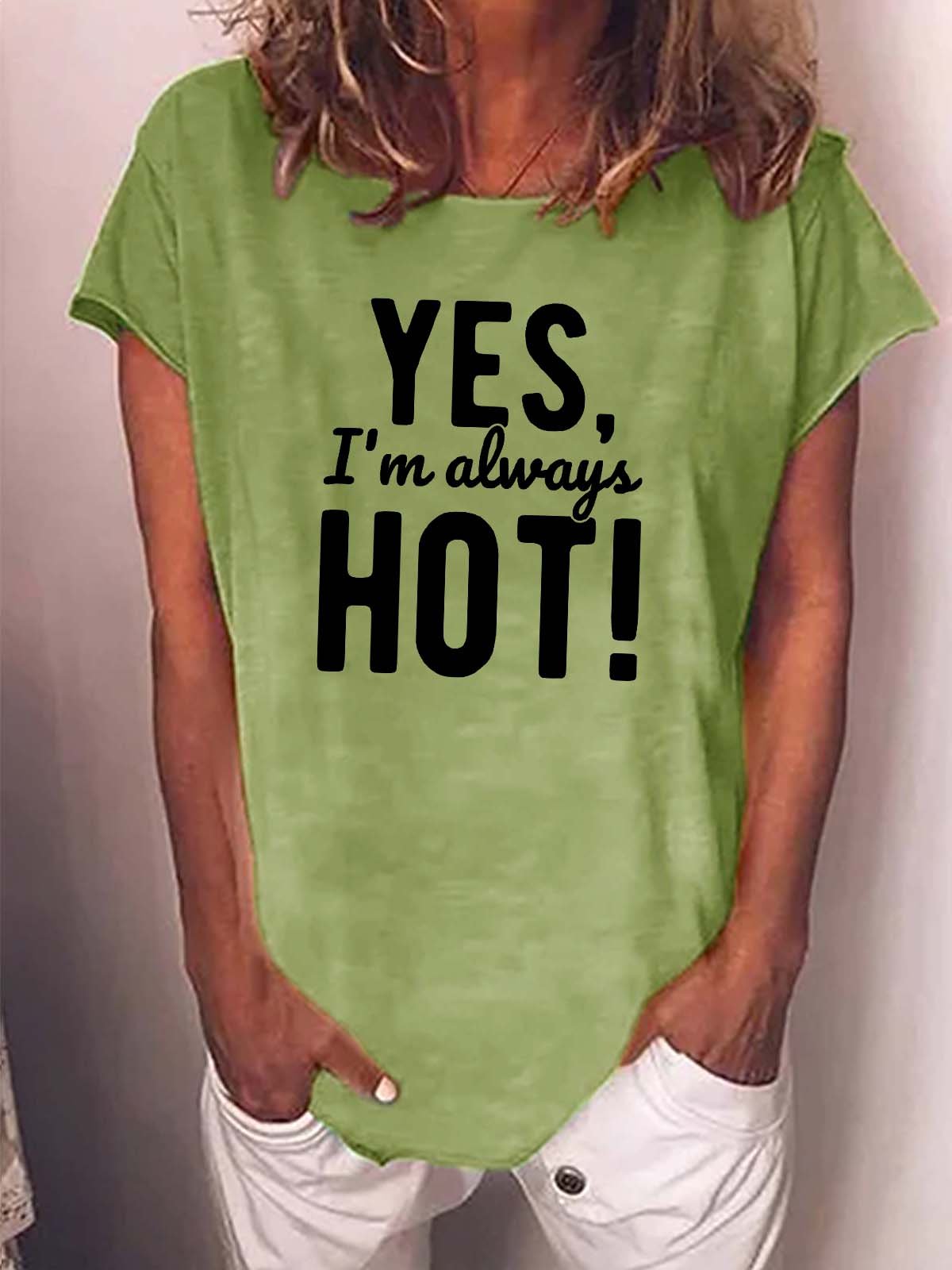 Women Yes I’m Always Hot Cotton-Blend Loose Casual T-Shirt