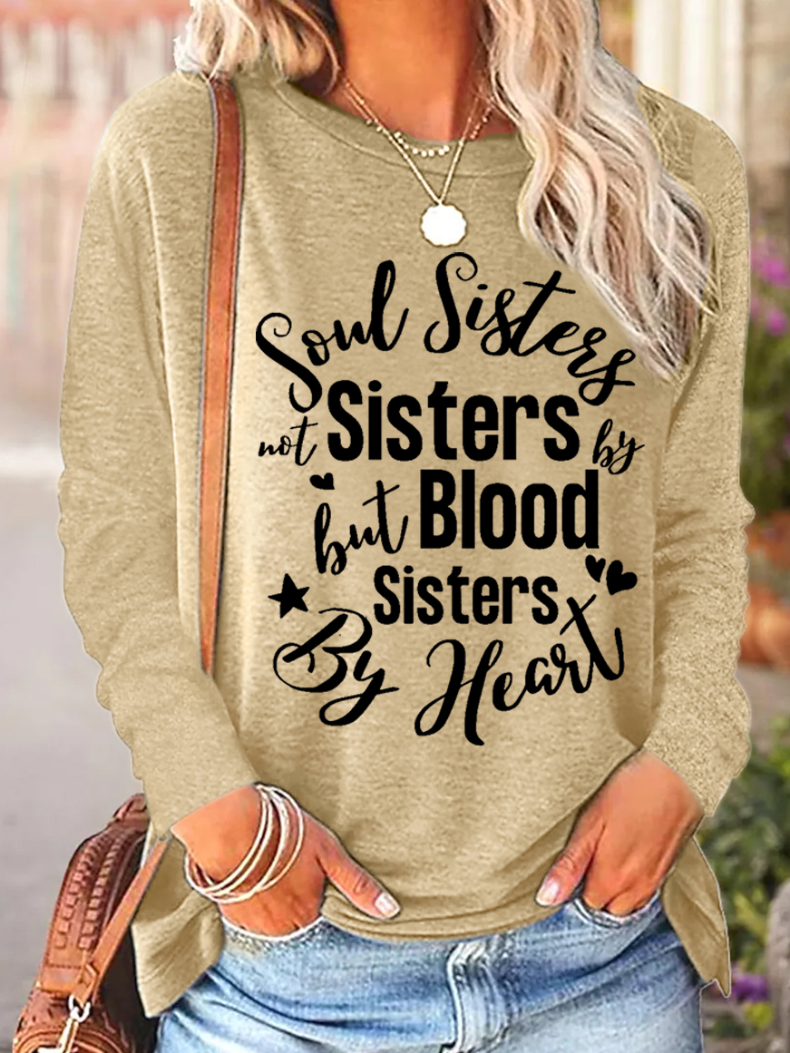 Women Funny Word Soul sisters not sisters by blood but sisters by heart Cotton-Blend Long sleeve Top