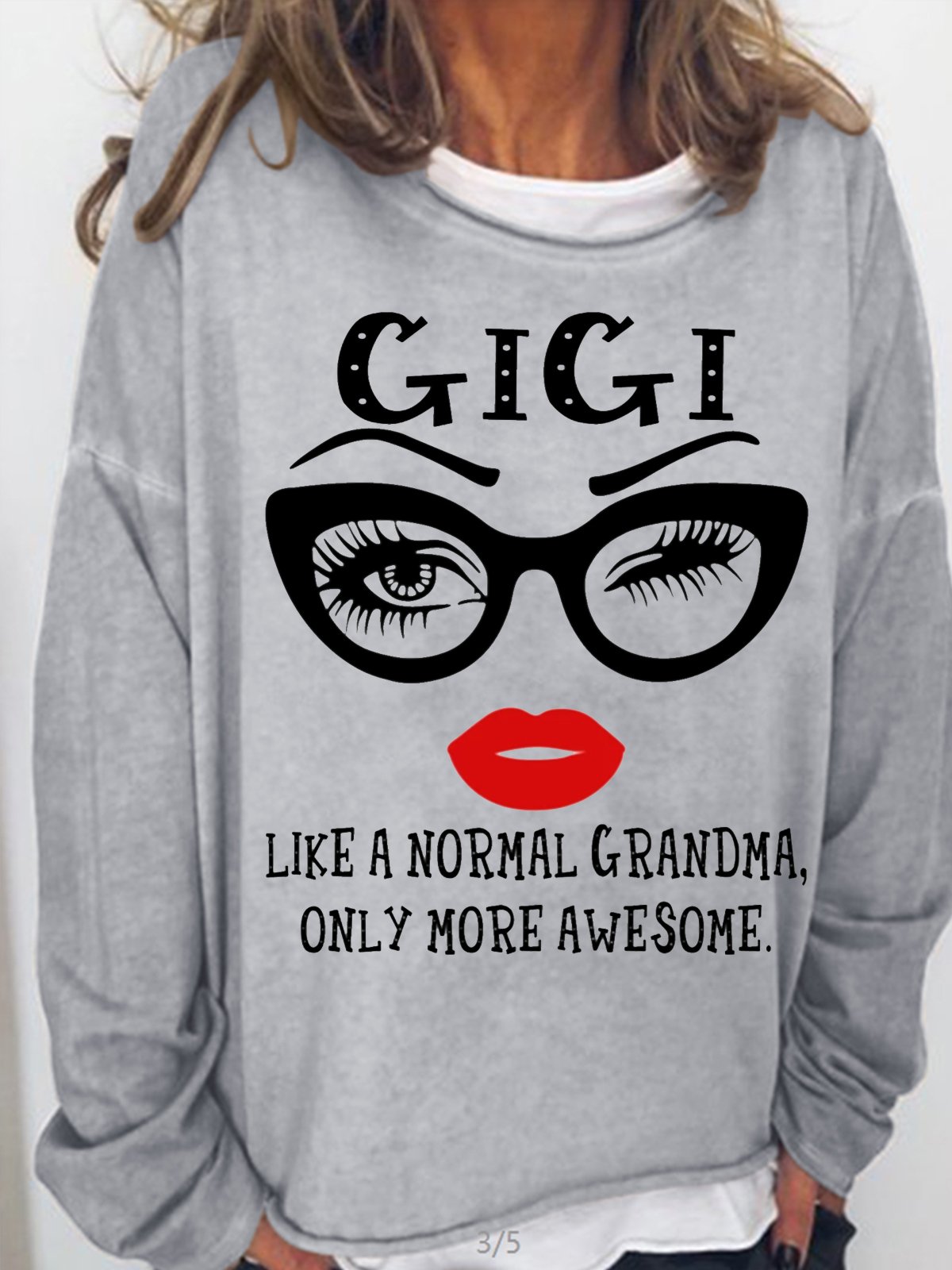 Women Gigi Like A Normal Grandma Only More Awesome Glasses Face Casual Letters Sweatshirt