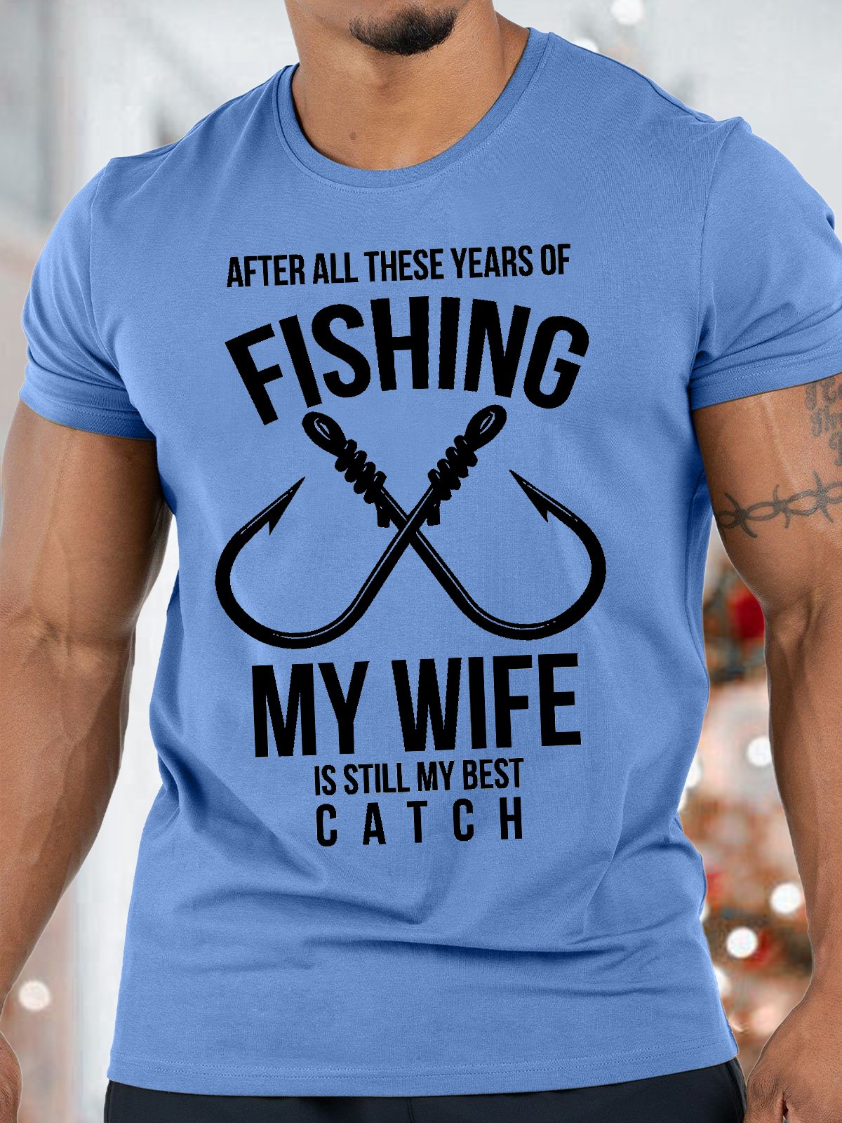 Men's After All These Years Of Fishing My Wife Is Still My Best Funny Graphic Print Loose Casual Cotton T-Shirt