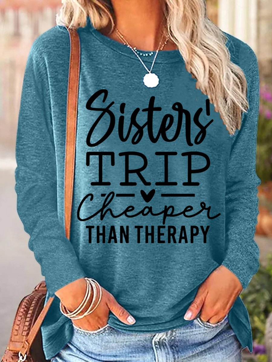 Funny Sister Gift Sisters Trip Cheaper Than Therapy Womens Casual Top