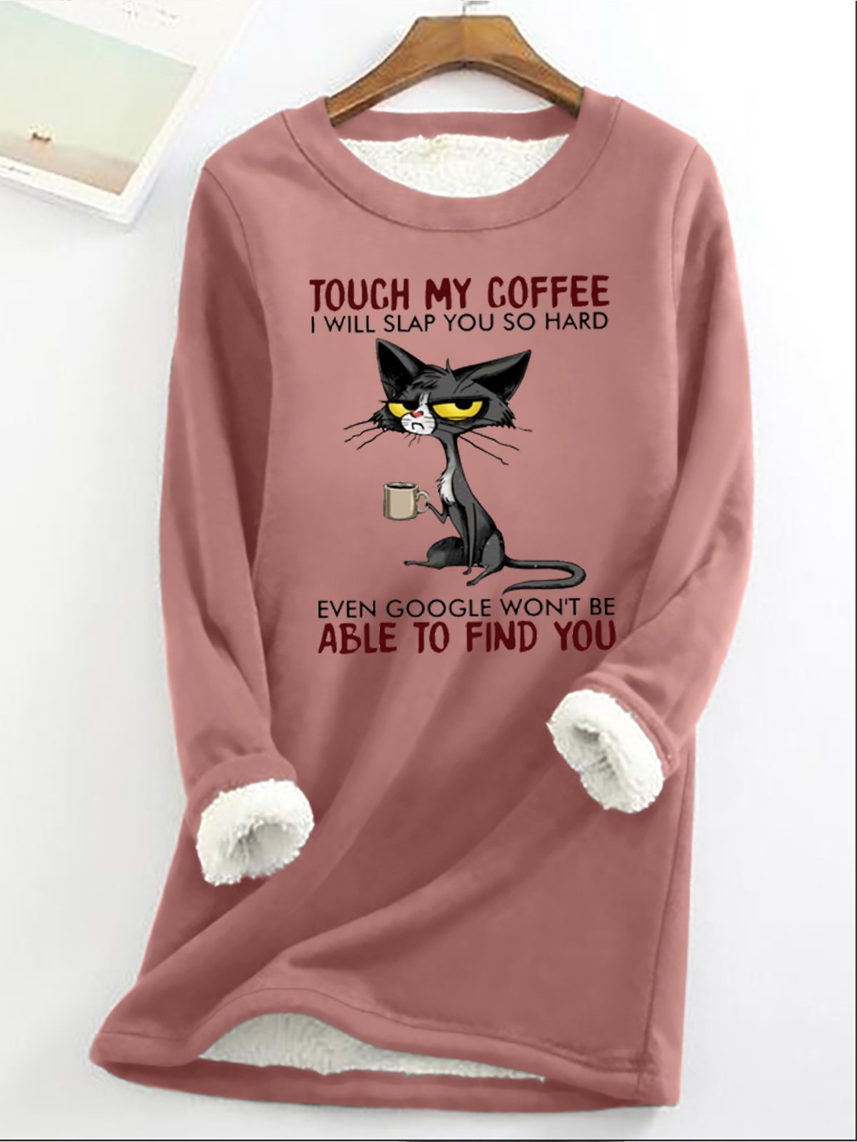 Womenn’s Funny Touch My Coffee I'll Slap You So Hard Casual Sweatshirt