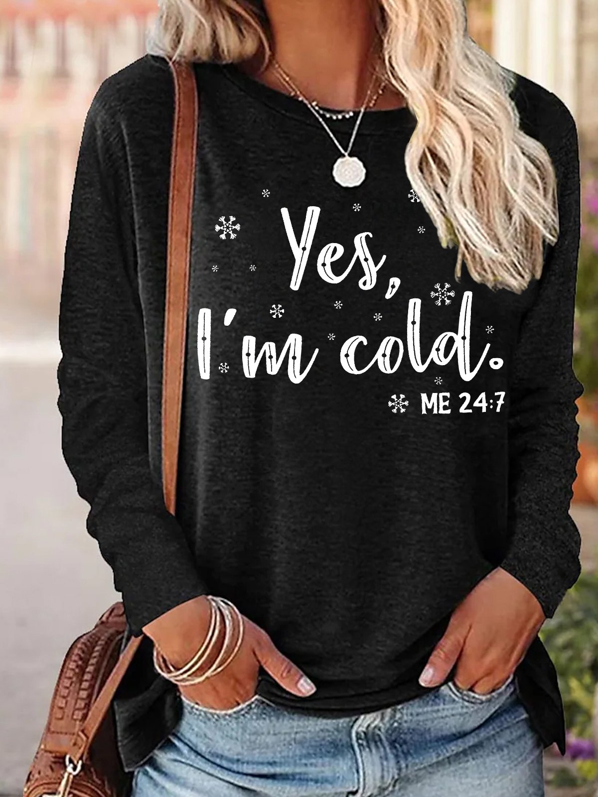 Women's Yes I Am Cold Me 24:7 Funny Graphic Print Christmas Crew Neck Casual Top