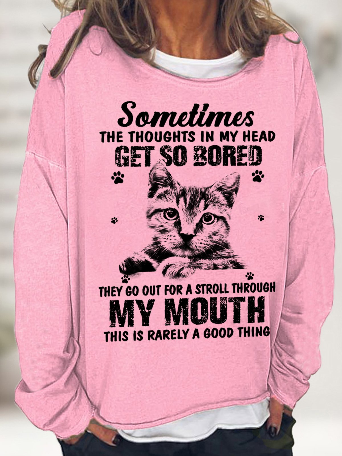 Women's Sometimes The Thoughts In My Head Get So Bored Funny Cat Sweatshirt