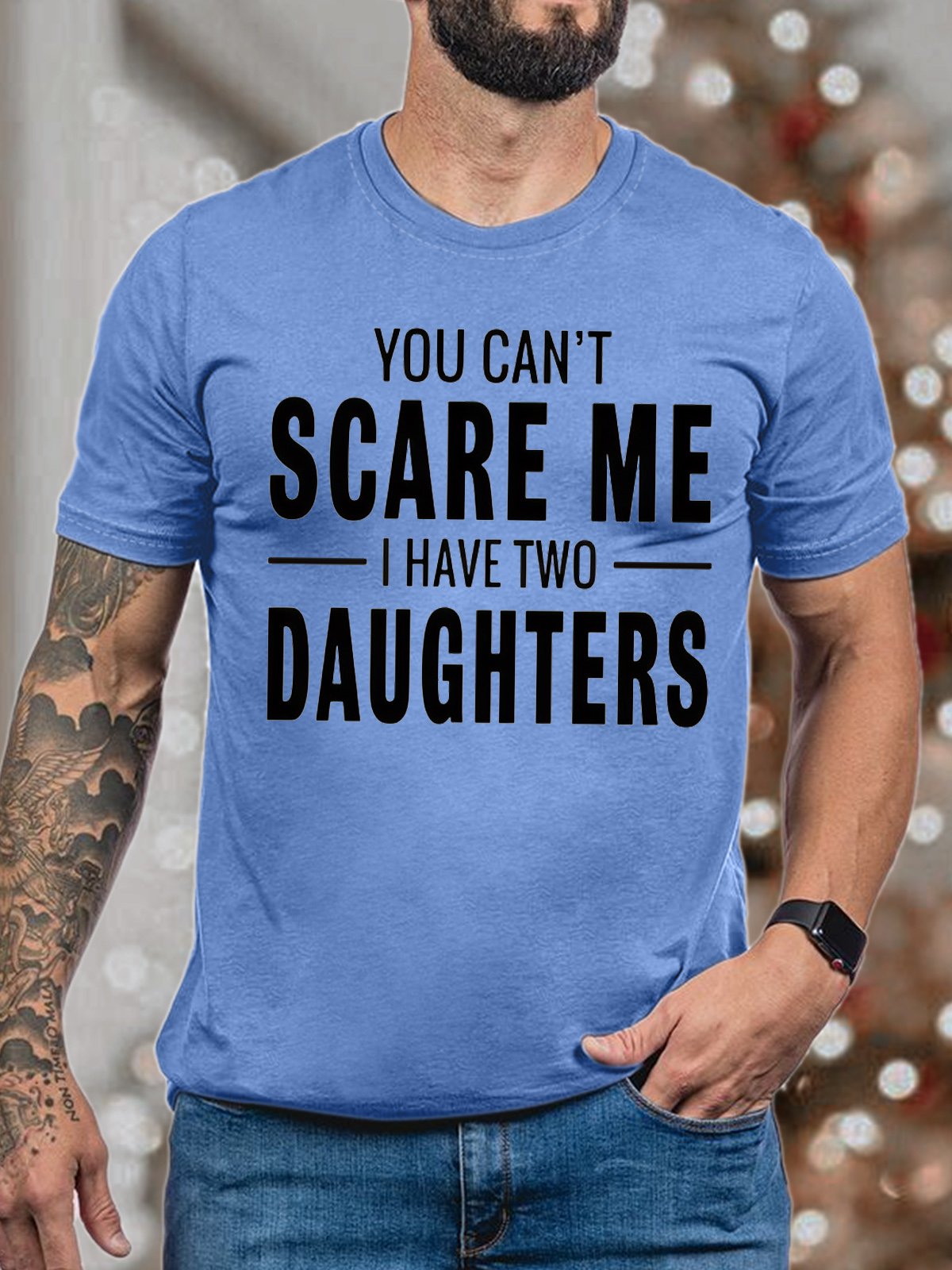 Men's You Can't Scare Me I Have Two Daughters Funny Graphics Print Text Letters Casual Cotton T-Shirt