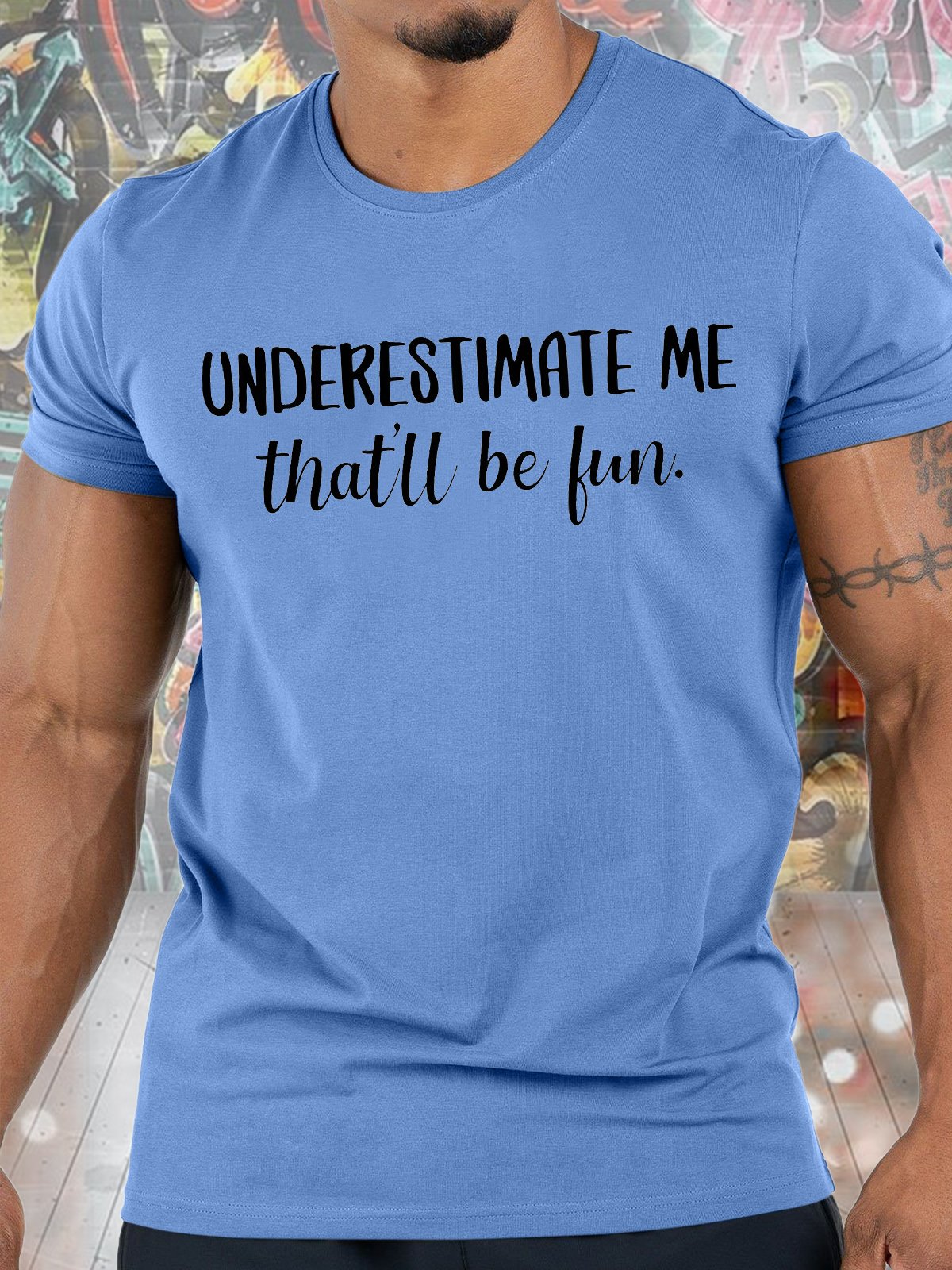 Men's underestimate me thay'll be fun Funny Graphics Print Text Letters Casual Crew Neck Cotton T-Shirt