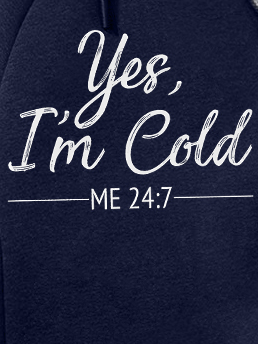 Men's Yes I Am Cold Me 24:7 Funny Graphic Print Text Letters Hoodie Zip Up Sweatshirt Warm Jacket