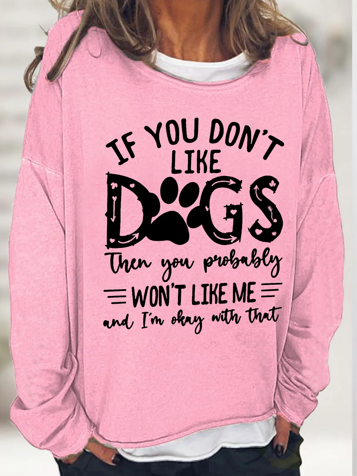 Women's Funny Word If You Don't Like Dogs Crew Neck Text Letters Simple Sweatshirt