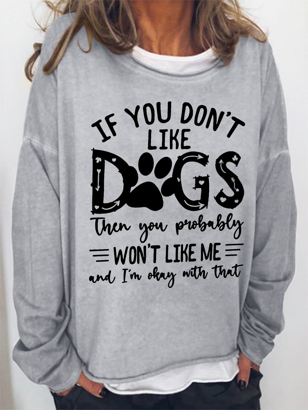 Women's Funny Word If You Don't Like Dogs Crew Neck Text Letters Simple Sweatshirt