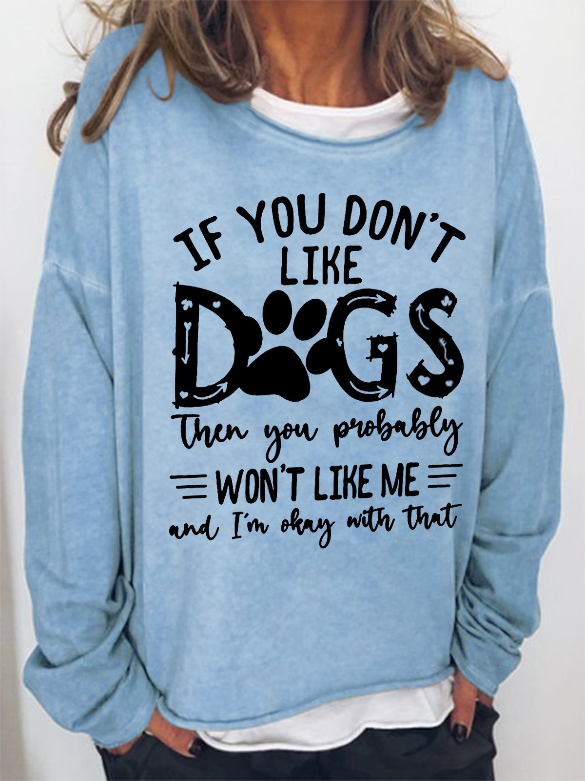 Women's Funny Word If You Don't Like Dogs Crew Neck Text Letters Simple Sweatshirt