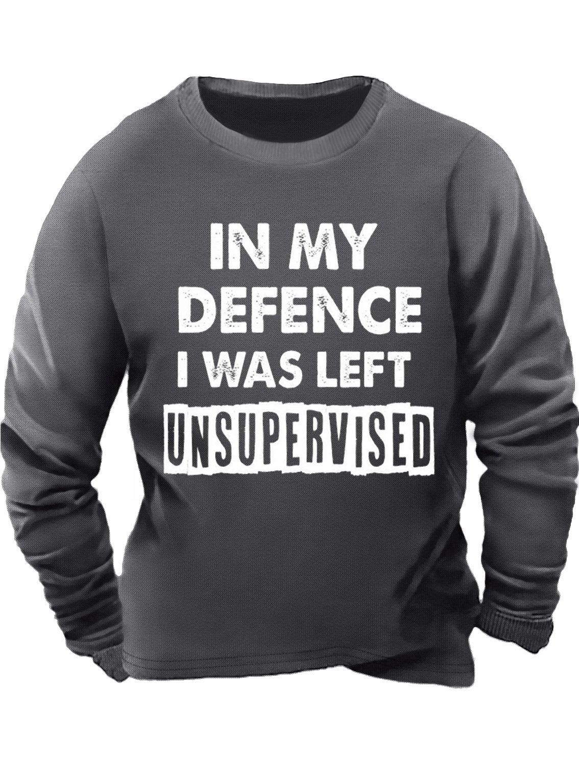 Men's In My Defence I Was Left Unsupervised Funny Graphic Print Casual Text Letters Sweatshirt