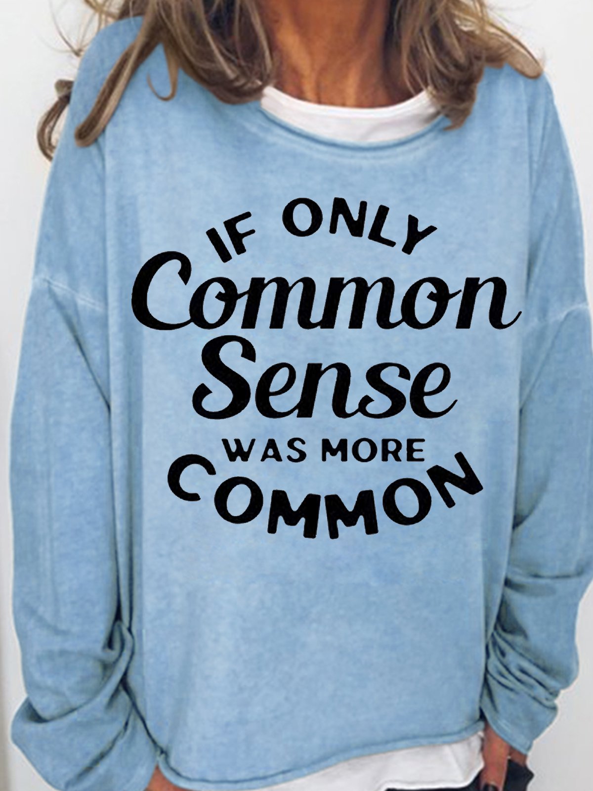 Women's If Only Common Sense Was More Common Casual Funny Letters Sweatshirt