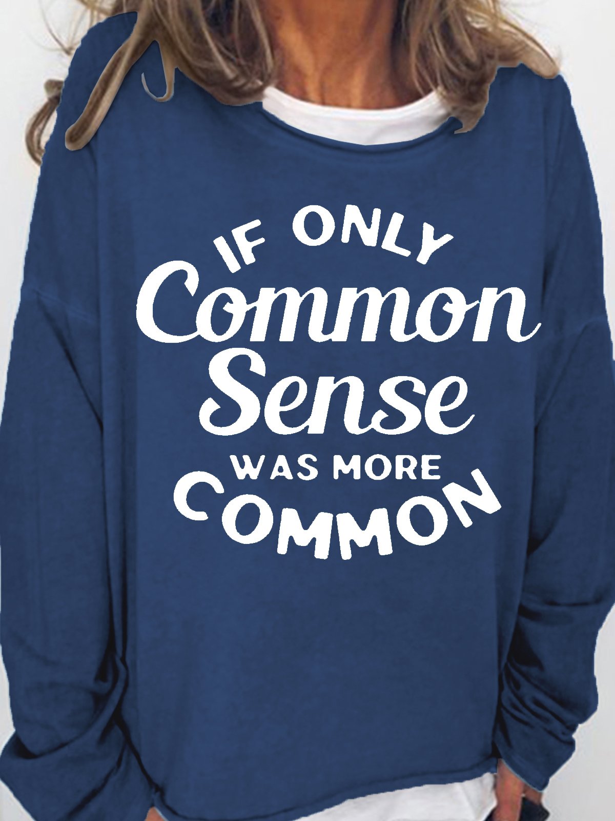 Women's If Only Common Sense Was More Common Casual Funny Letters Sweatshirt