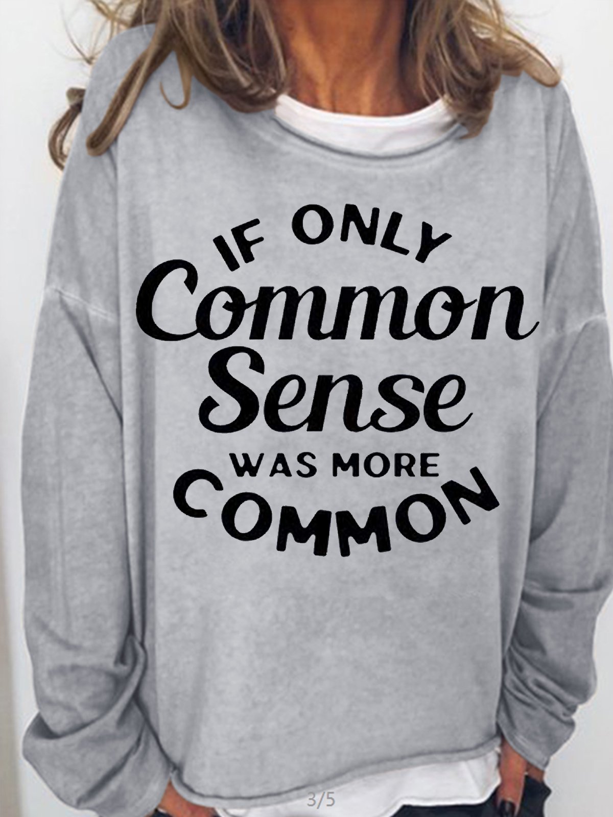 Women's If Only Common Sense Was More Common Casual Funny Letters Sweatshirt