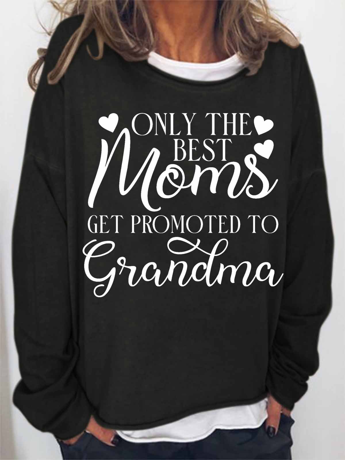 Women's Only The Best Moms Get Promoted To Grandma Crew Neck Text Letters Simple Sweatshirt