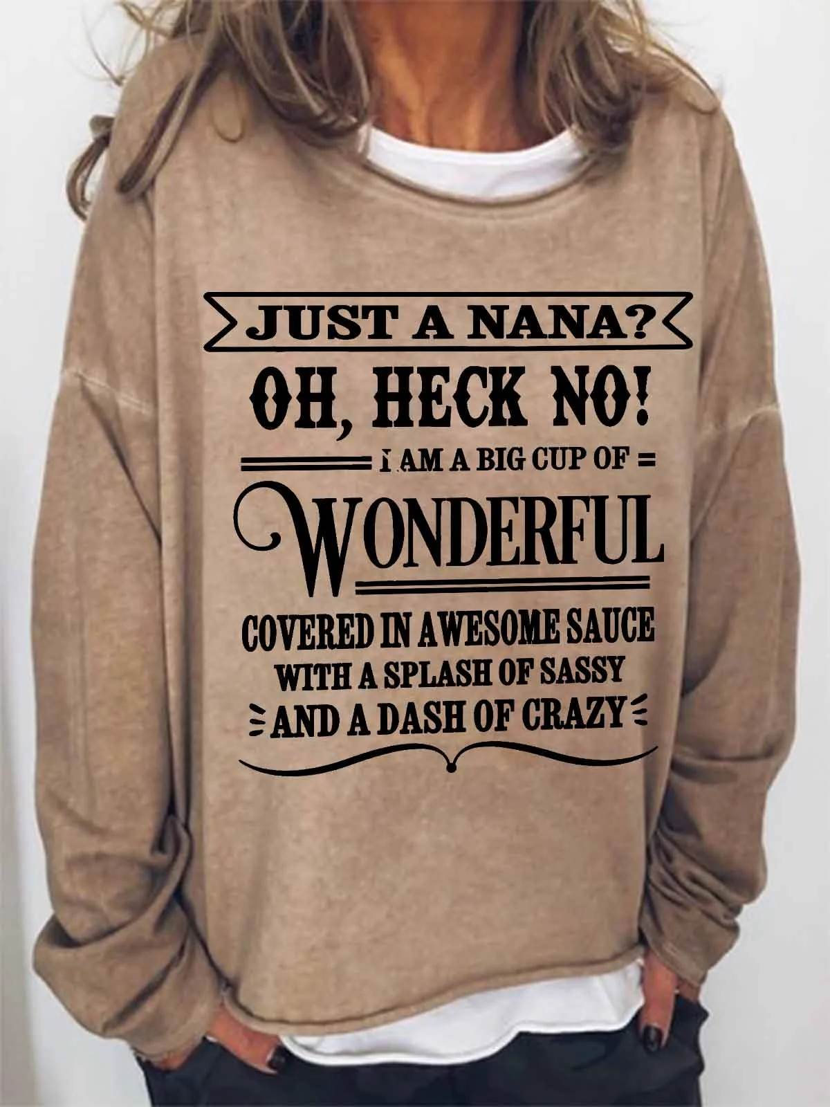 Women's Funny Word Just A Nana...Oh Heck No Simple Text Letters Sweatshirt