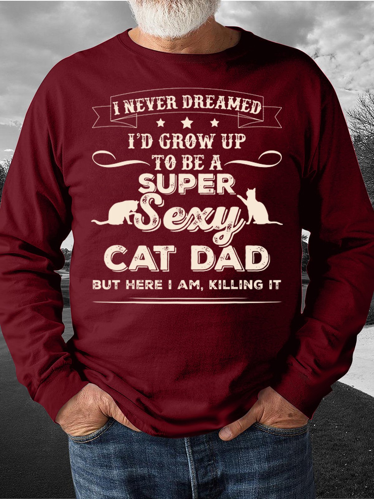 Men’s I Never Dreamed I’d Grow Up To Be A Super Sexy Cat Dad Text Letters Regular Fit Casual Crew Neck Sweatshirt