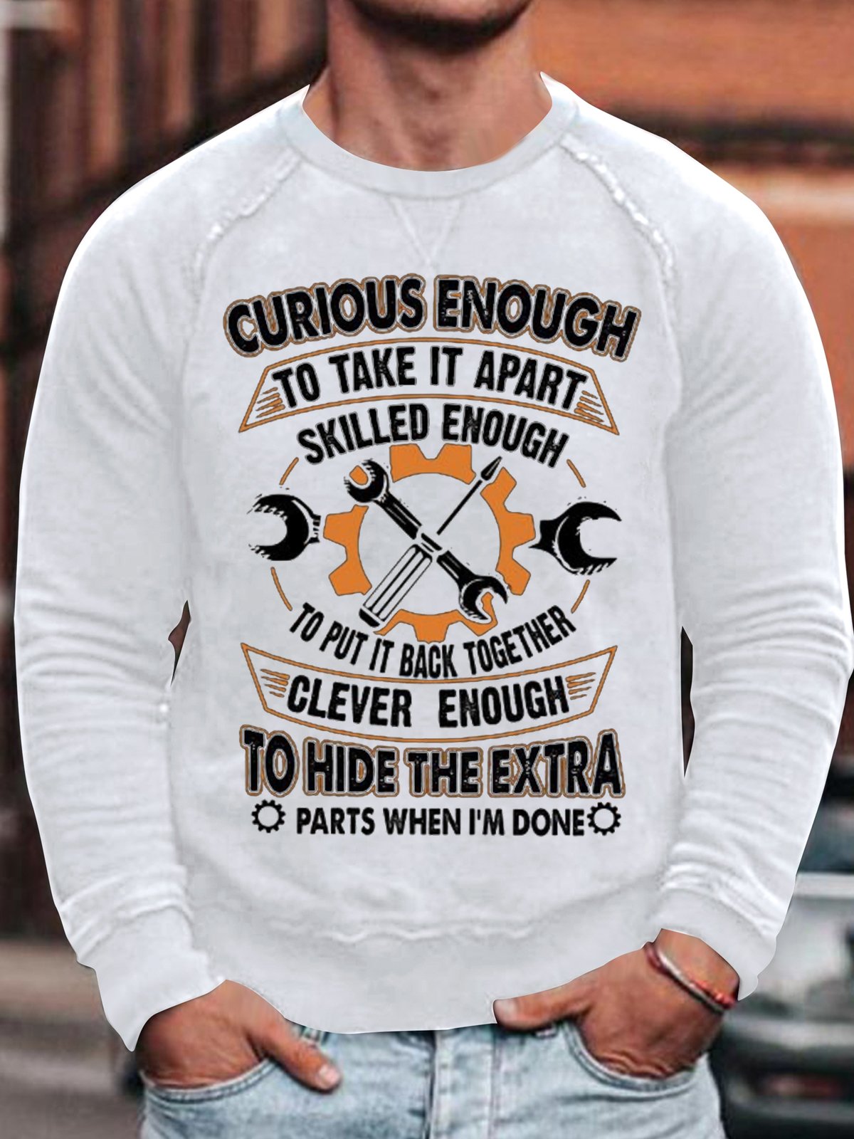 Men's Curious Enough To Take It Apart Skilled Enough To Put It Back Together Funny Graphic Print Text Letters Cotton-Blend Casual Sweatshirt