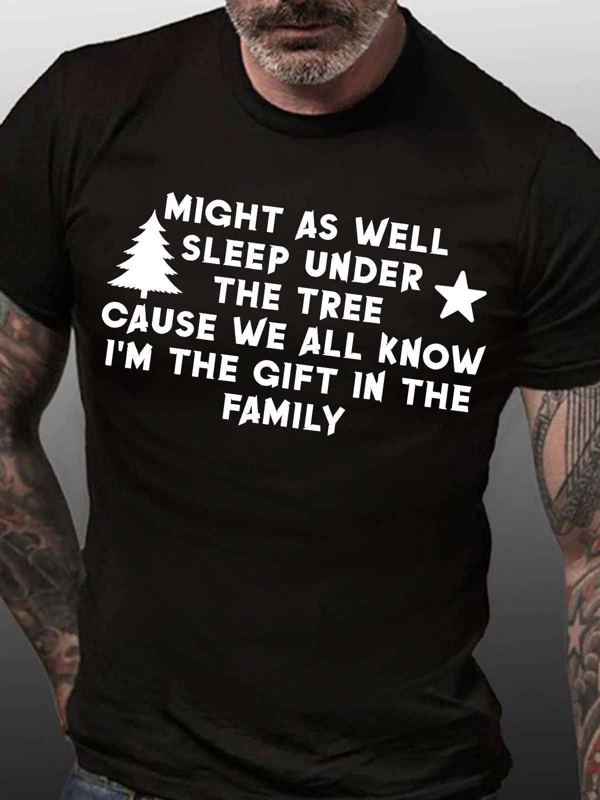 Men’s Might As Well Sleep Under The Tree Cause We All Know I’m The Gift In The Family Cotton Casual T-Shirt