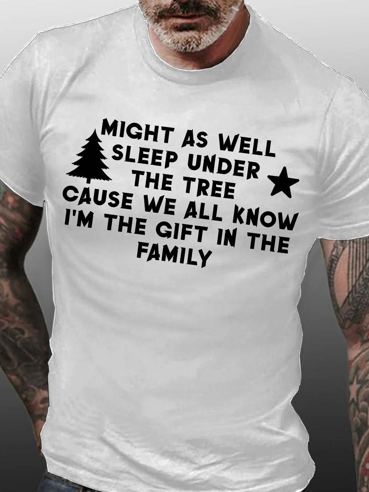 Men’s Might As Well Sleep Under The Tree Cause We All Know I’m The Gift In The Family Cotton Casual T-Shirt