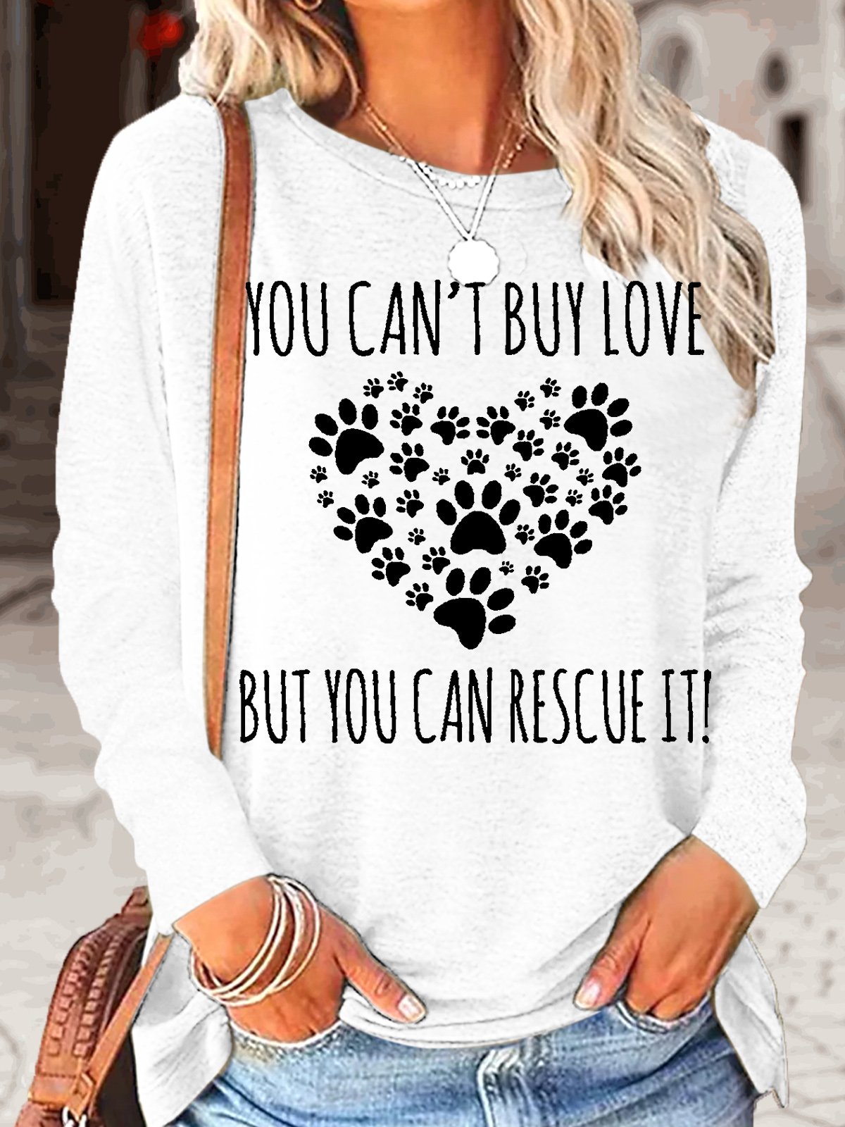 Women's You Can't Buy Love But You Can Rescue It Crew Neck Casual Top