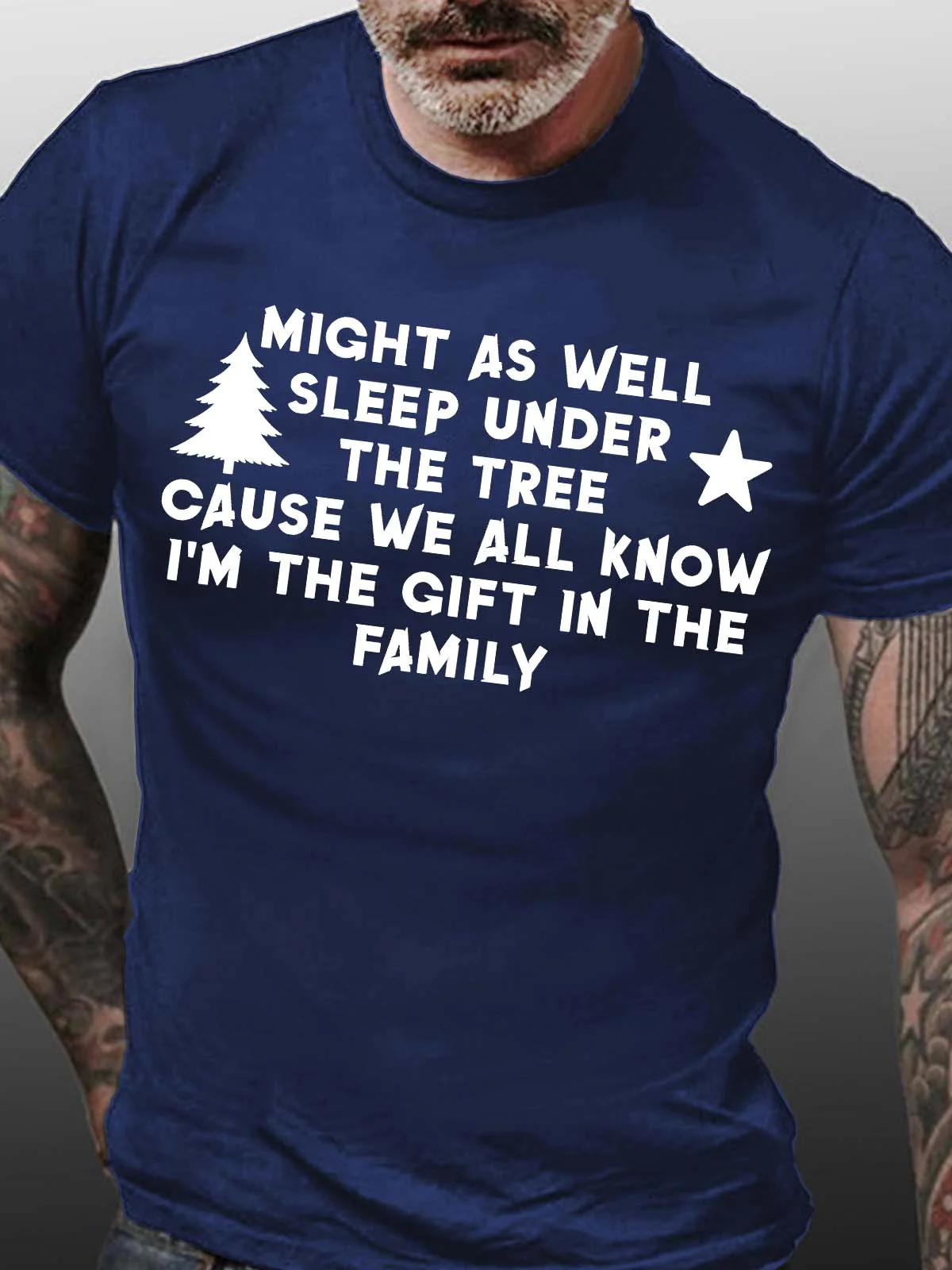 Men’s Might As Well Sleep Under The Tree Cause We All Know I’m The Gift In The Family Cotton Casual T-Shirt