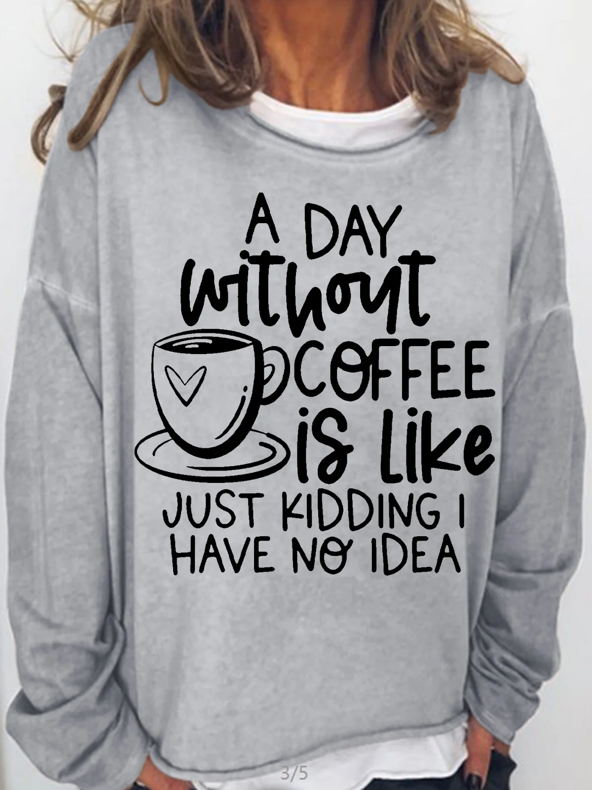 Women's Funny Letter coffee lover A Day Without Coffee Casual Sweatshirt