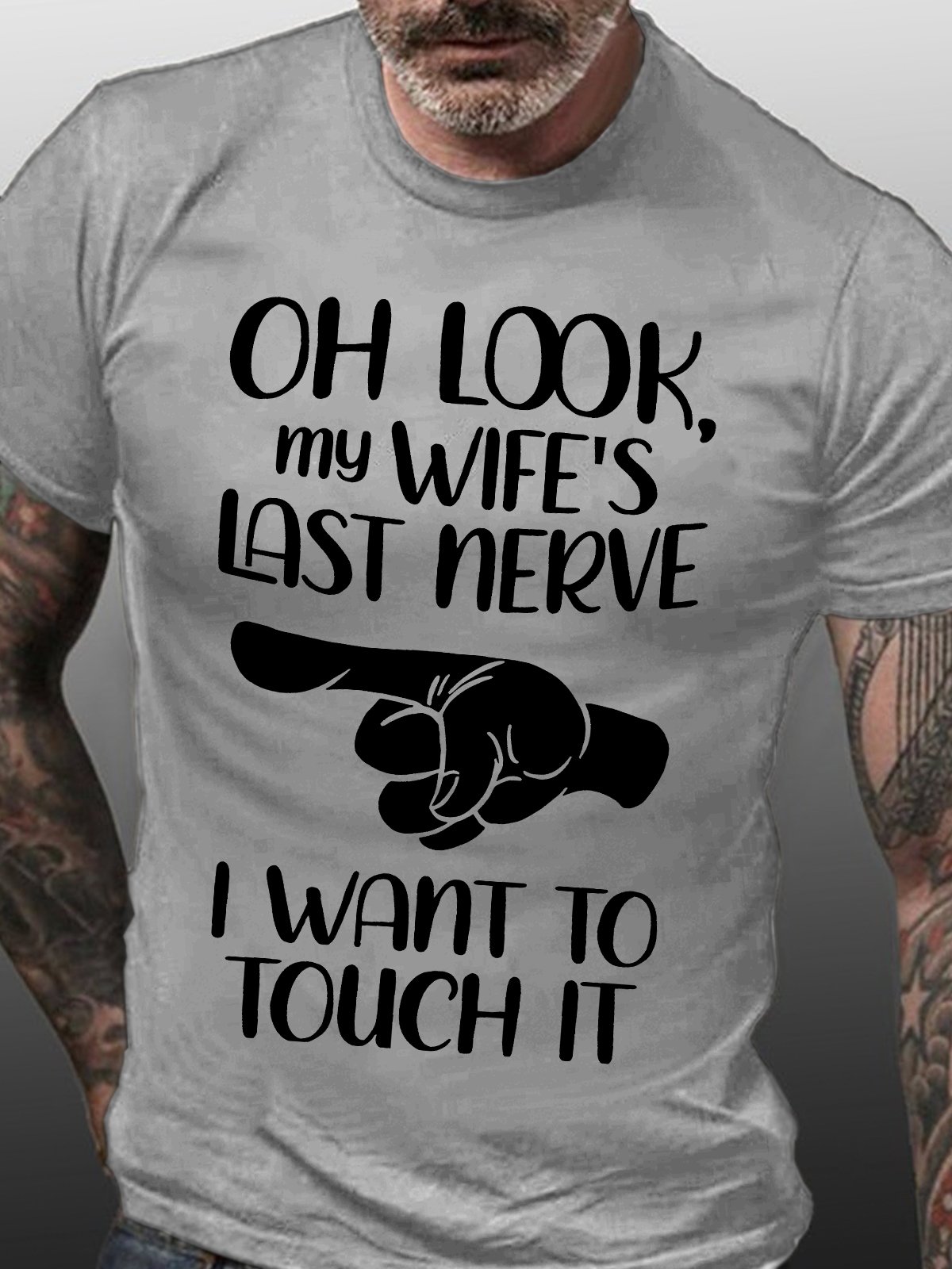 Men's Oh Look My Wife Last Nerve I Want To Touch It Funny Graphic Printing Casual Cotton Loose Text Letters T-Shirt