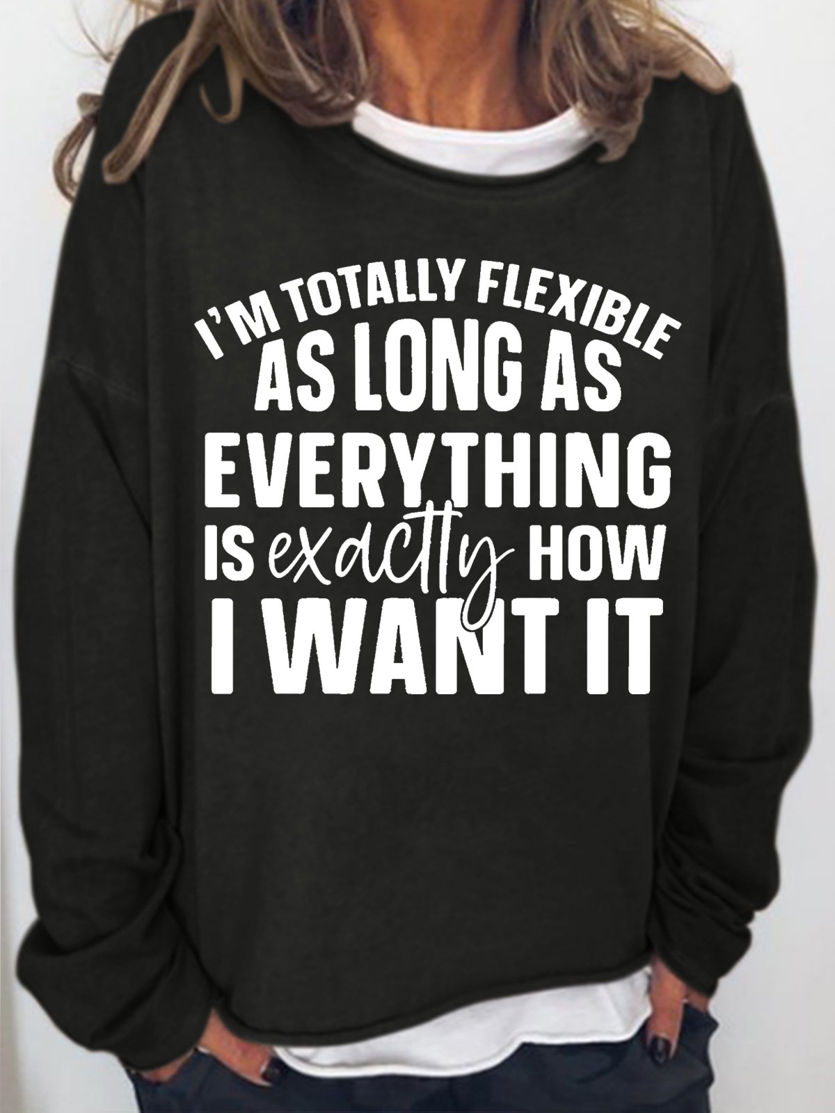 Women's Funny  I Am Totally Flexible Letters Casual Sweatshirt