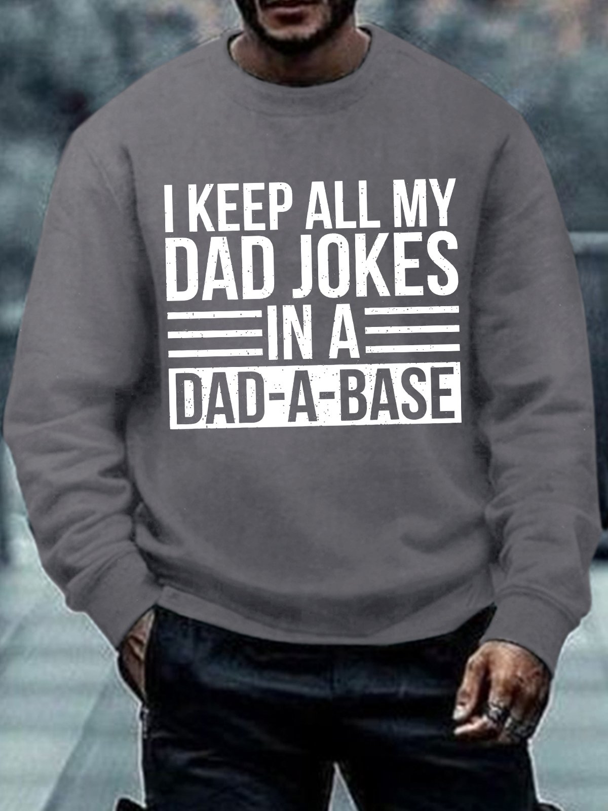 Men's I Keep All My Dad Jokes In A  Dad A Base Funny Graphic Printing Casual Cotton-Blend Loose Sweatshirt