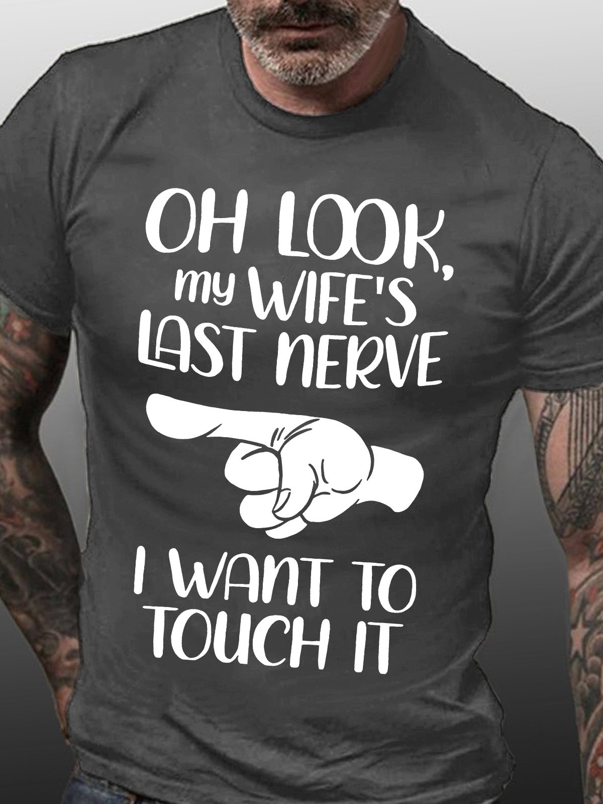 Men's Oh Look My Wife Last Nerve I Want To Touch It Funny Graphic Printing Casual Cotton Loose Text Letters T-Shirt