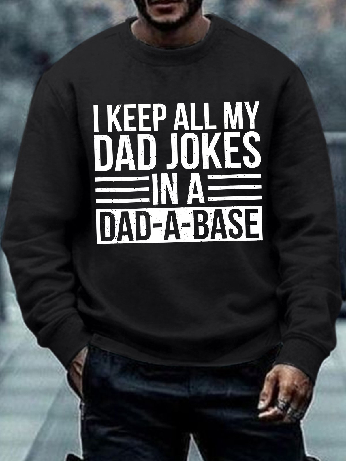 Men's I Keep All My Dad Jokes In A  Dad A Base Funny Graphic Printing Casual Cotton-Blend Loose Sweatshirt