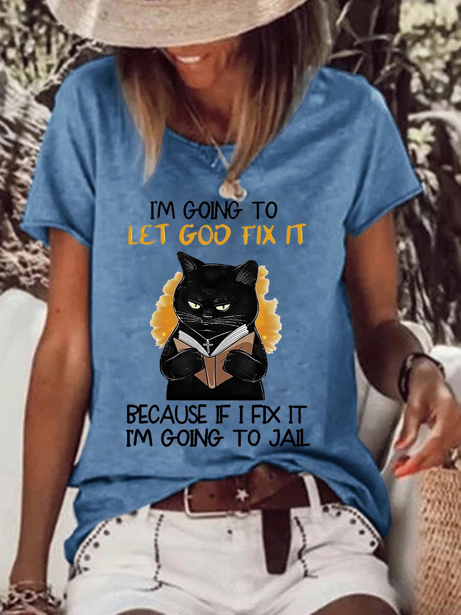 Women's Funny I'm Going let god fix it Casual Cotton T-shirt | lilicloth
