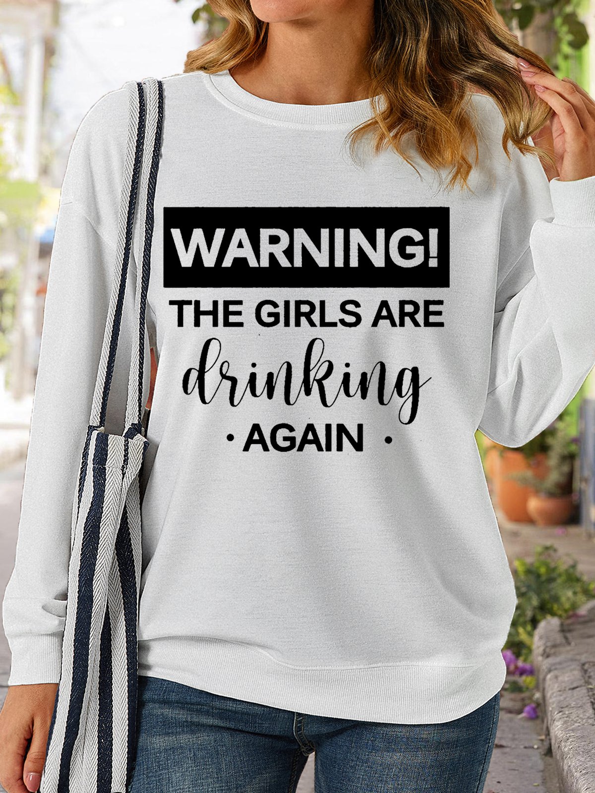 Women's WARNING THE GIRLS ARE DRINKING AGAIN Letters Casual Sweatshirt