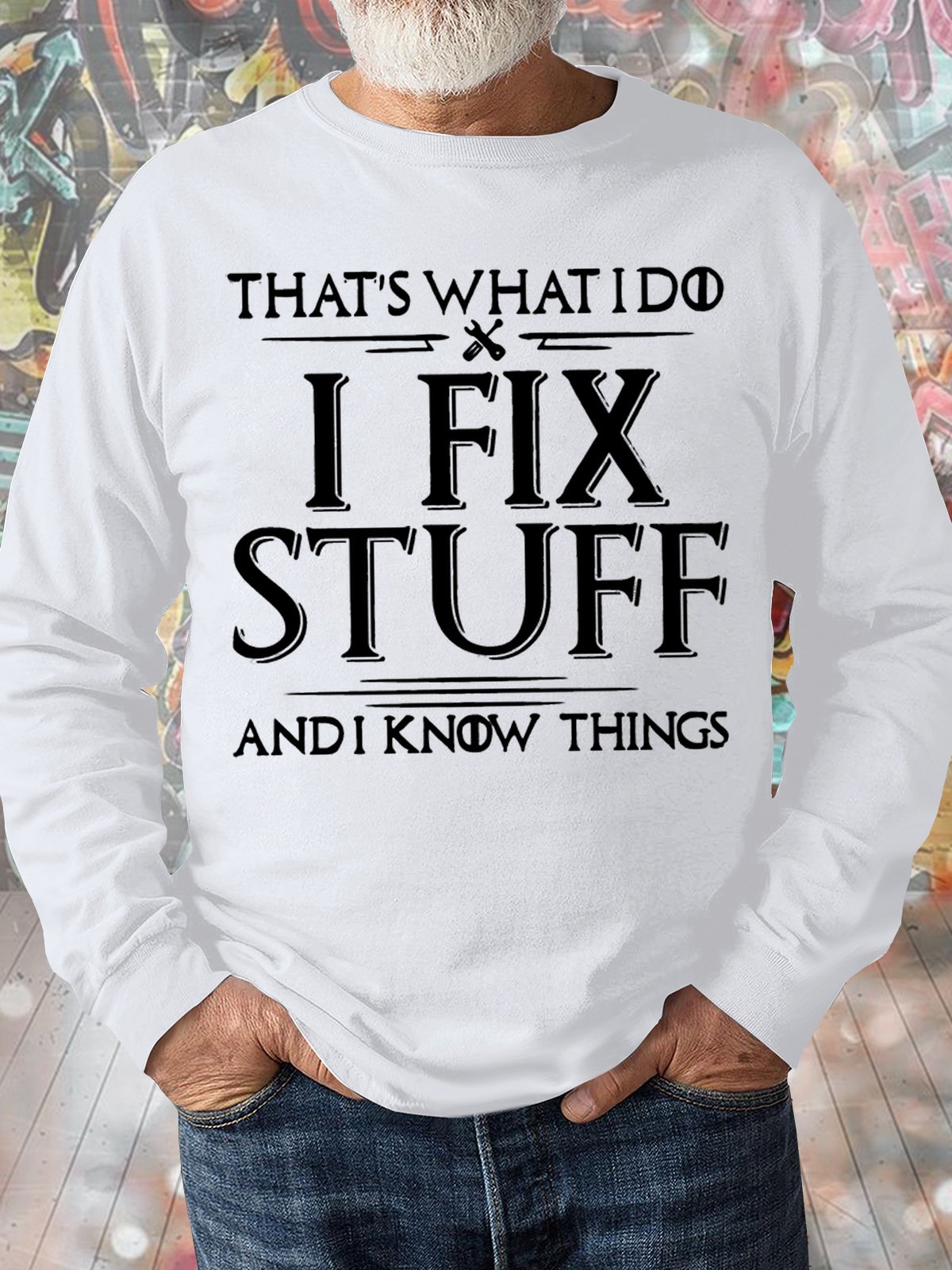 Men's That's What I Do I Fix Stuff And I Know Things Funny Graphic Print Loose Text Letters Casual Sweatshirt