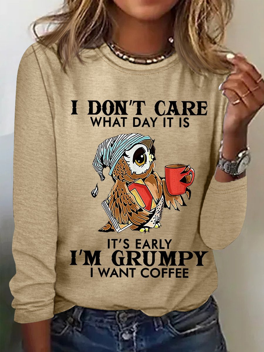 Women's Funny Owl Coffee I Don’T Care What Day It Is It’S Early I’M Grumpy Crew Neck Top